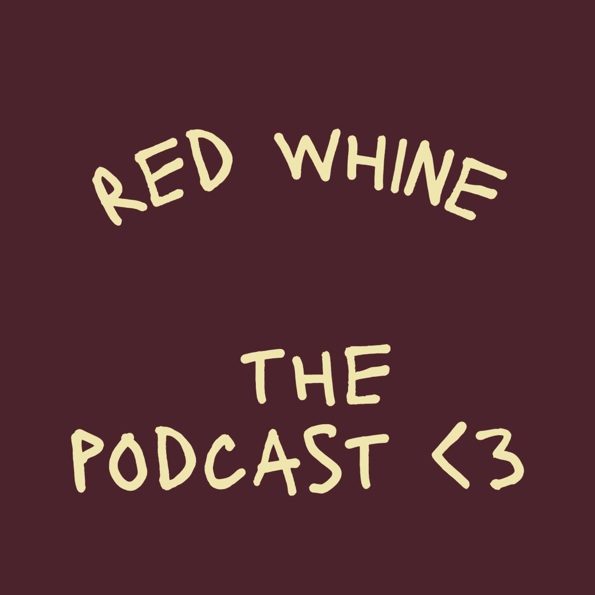 RED WHINE - Podcasts