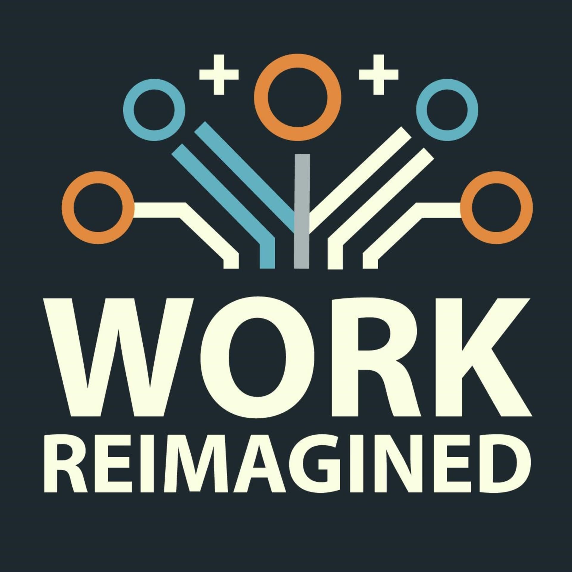 Work Reimagined - Podcasts
