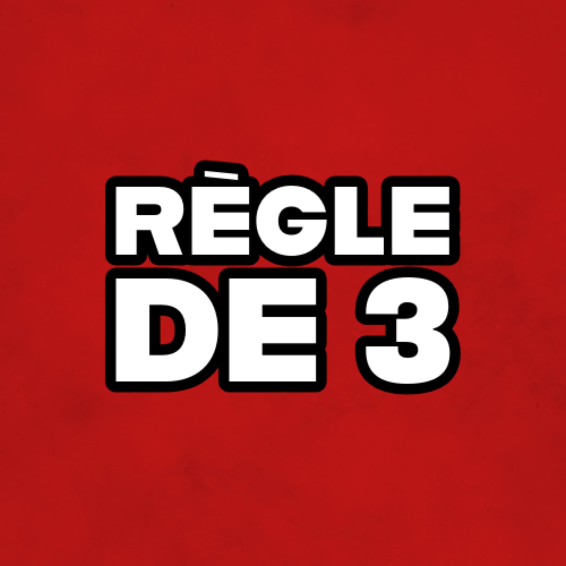 La Règle de 3 - Podcasts