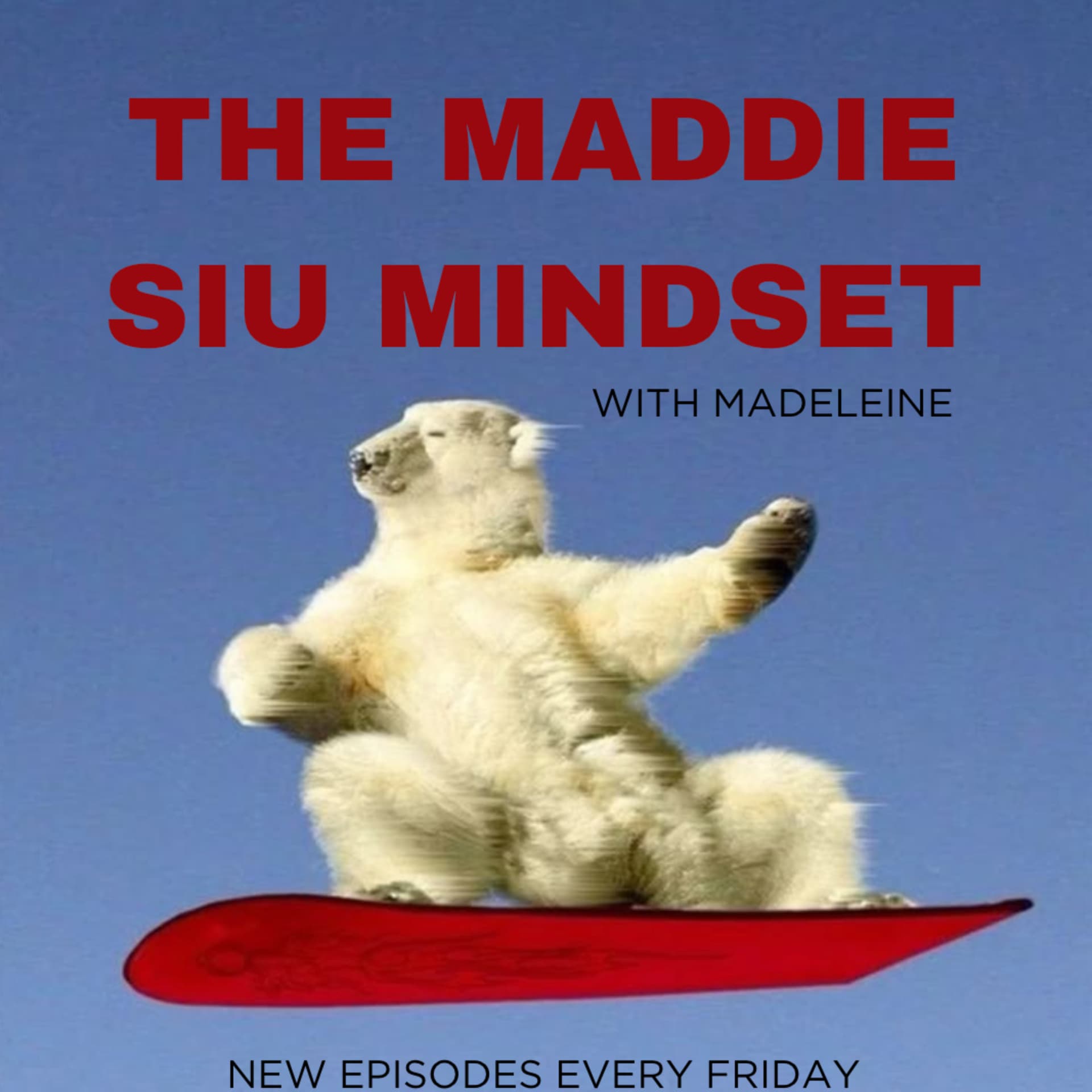 The Maddie Siu Mindset - Podcasts