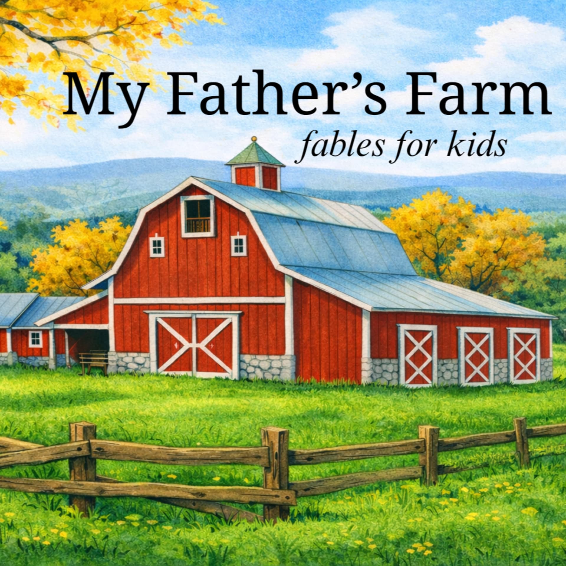 My Father's Farm~Christian Stories for Kids - Podcasts
