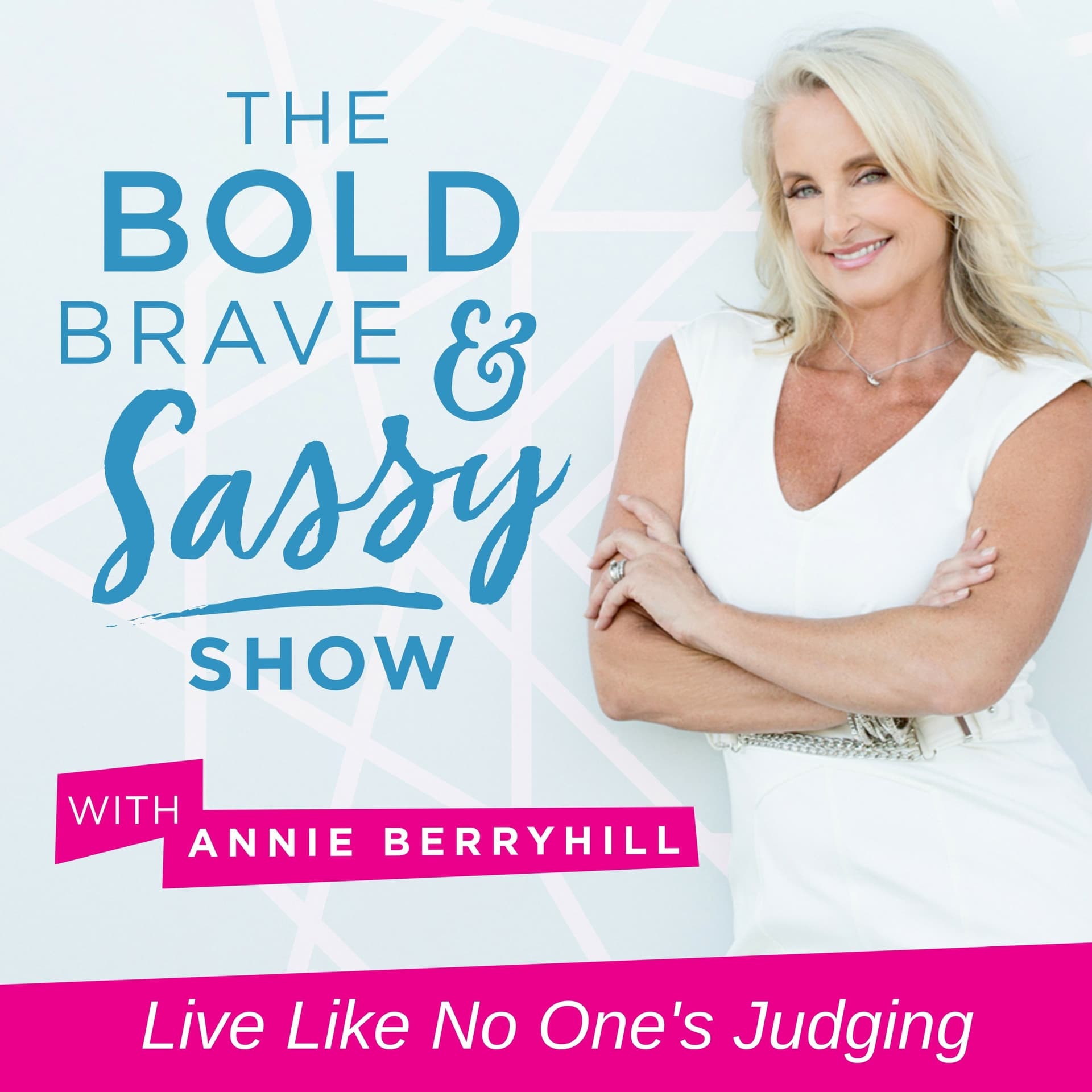 The Bold, Brave and Sassy Show - Podcasts