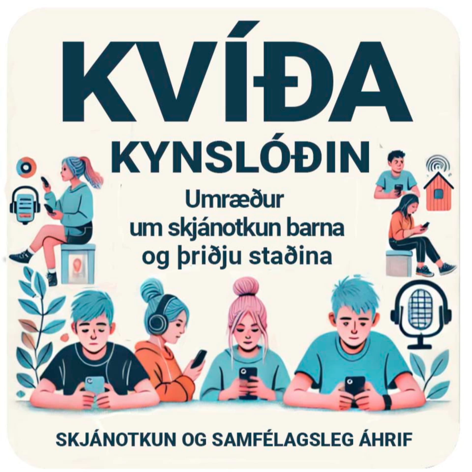 Kvíðakynslóðin hlaðvarp - Podcast