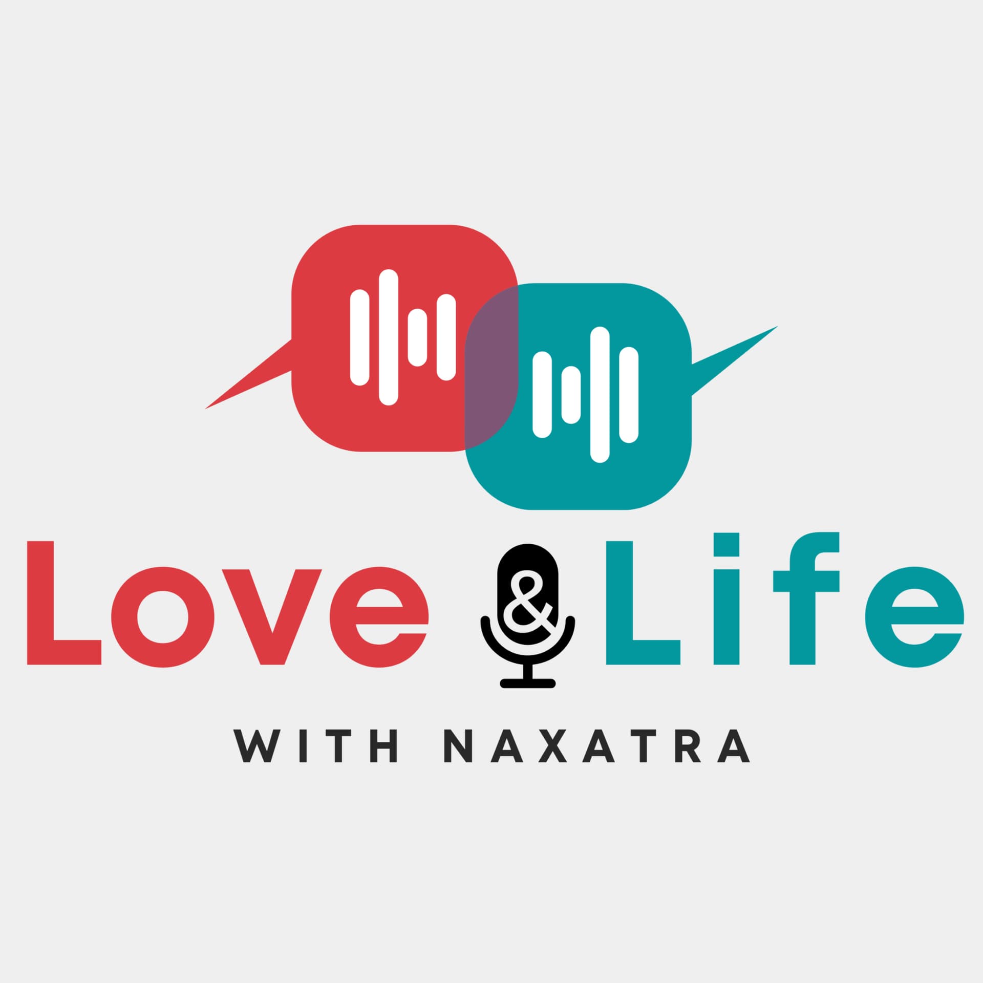 Love N Life with Naxatra - Podcasts