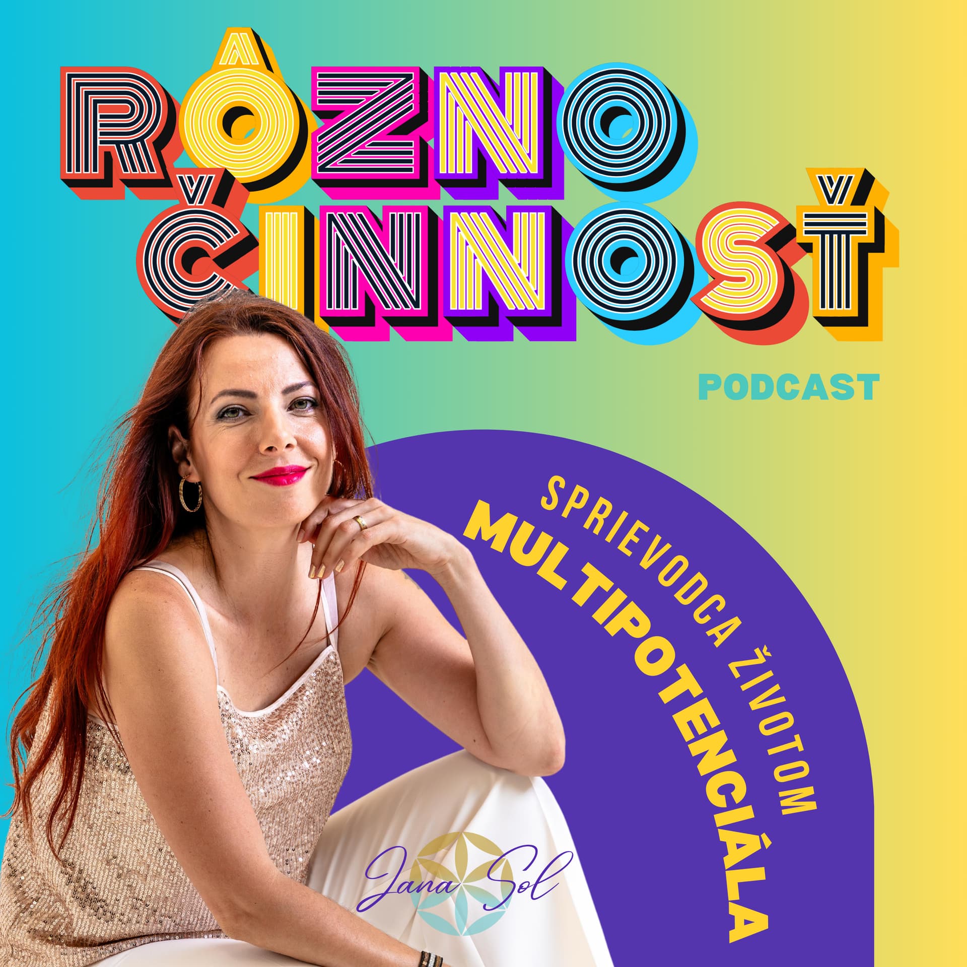 RÔZNOČINNOSŤ: Sprievodca životom multipotenciála - Podcast