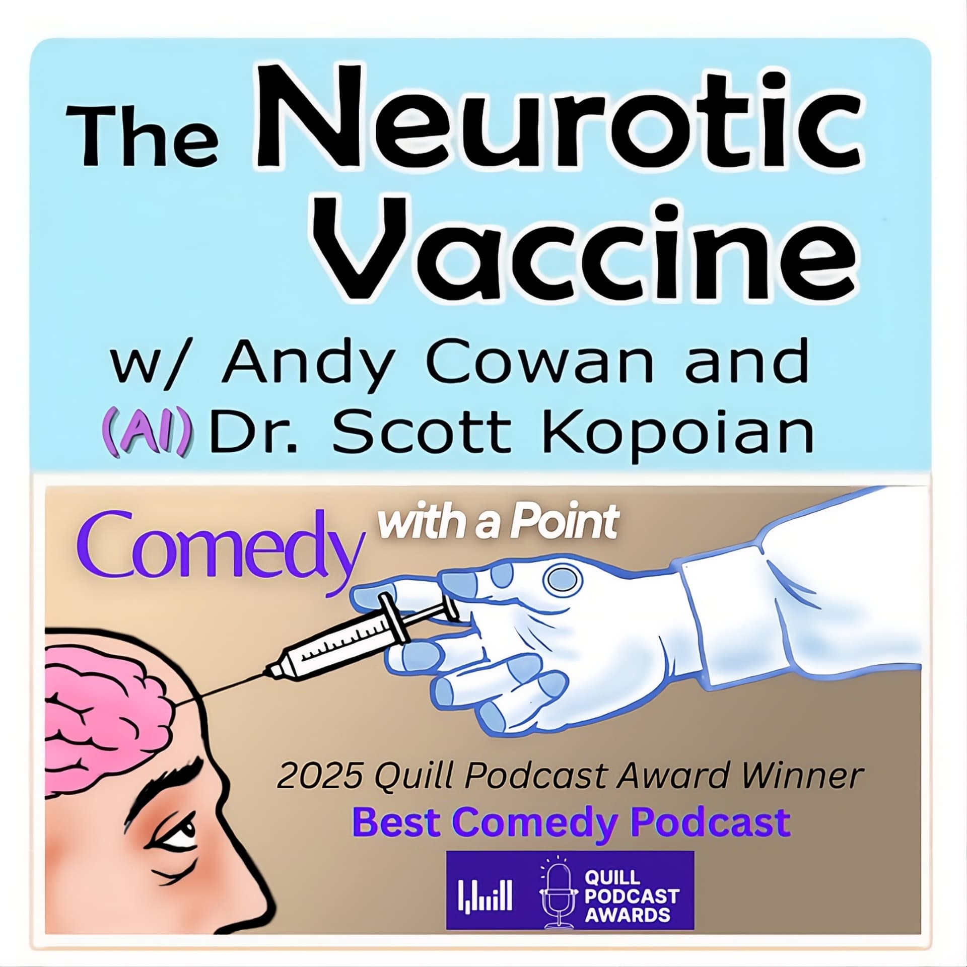 The Neurotic Vaccine: Comedy with a Point with Andy Cowan & (AI) Dr. K - Podcasts