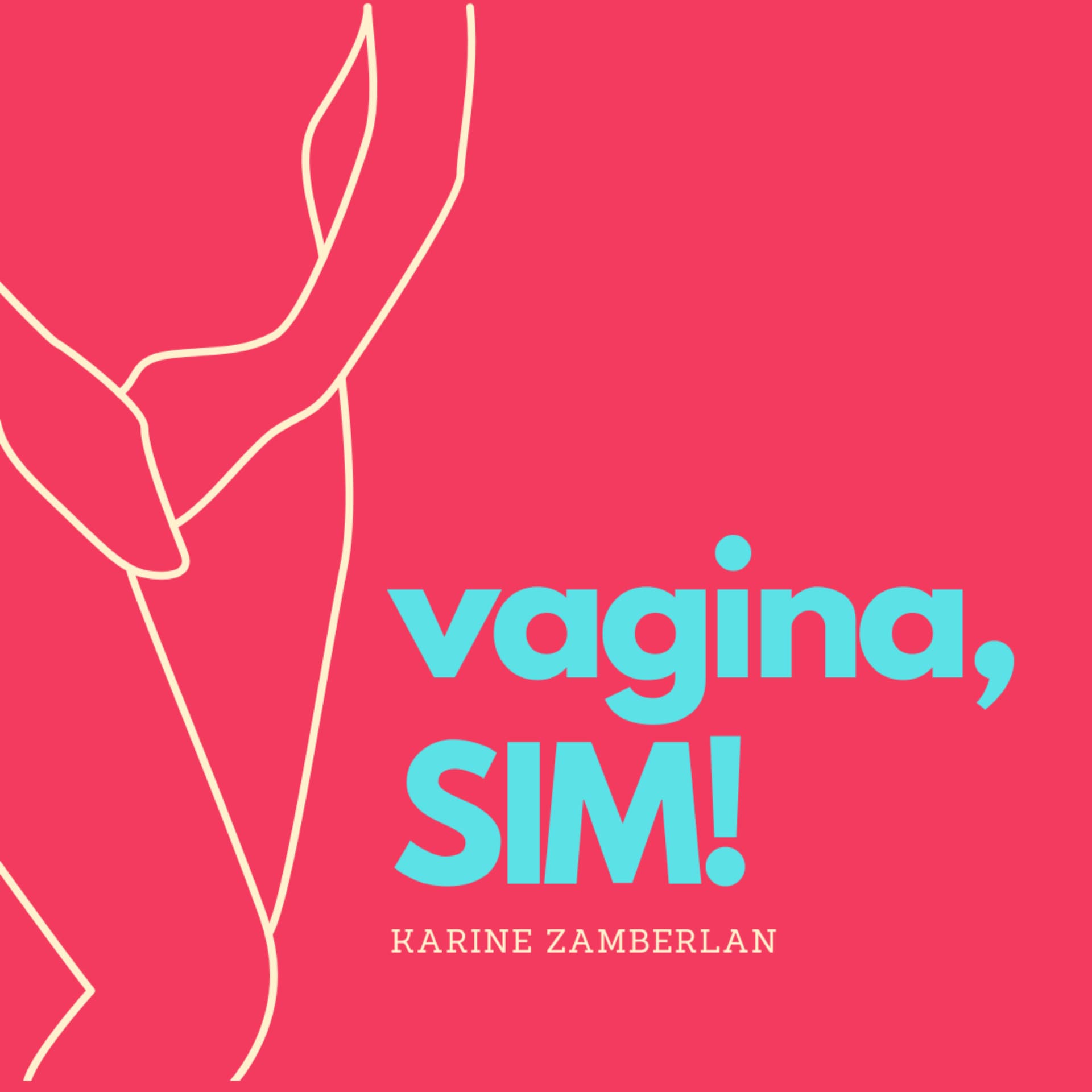 Vagina, sim! - Podcasts