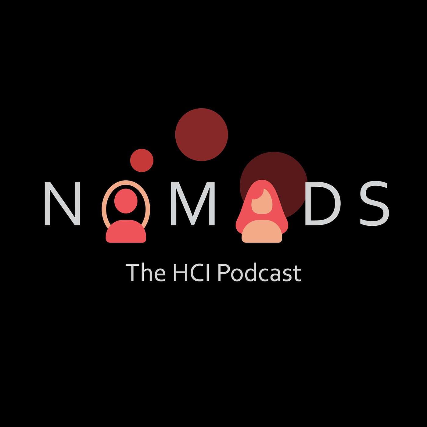 NOMADS: The HCI Podcast! - Podcasts