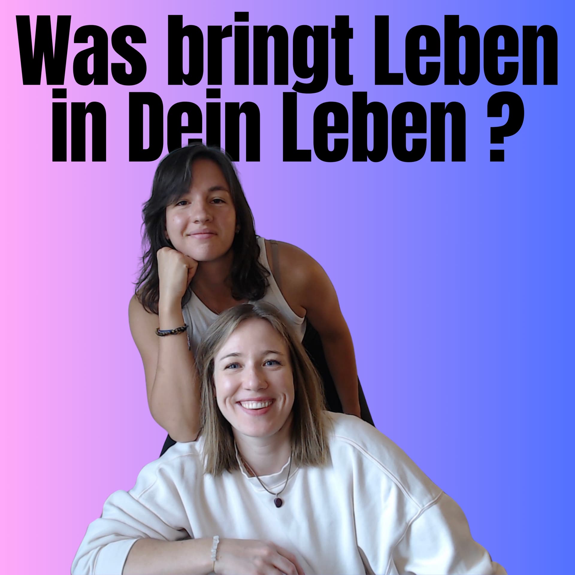 Was bringt Leben in Dein Leben? - WBLIDL - بودكاست