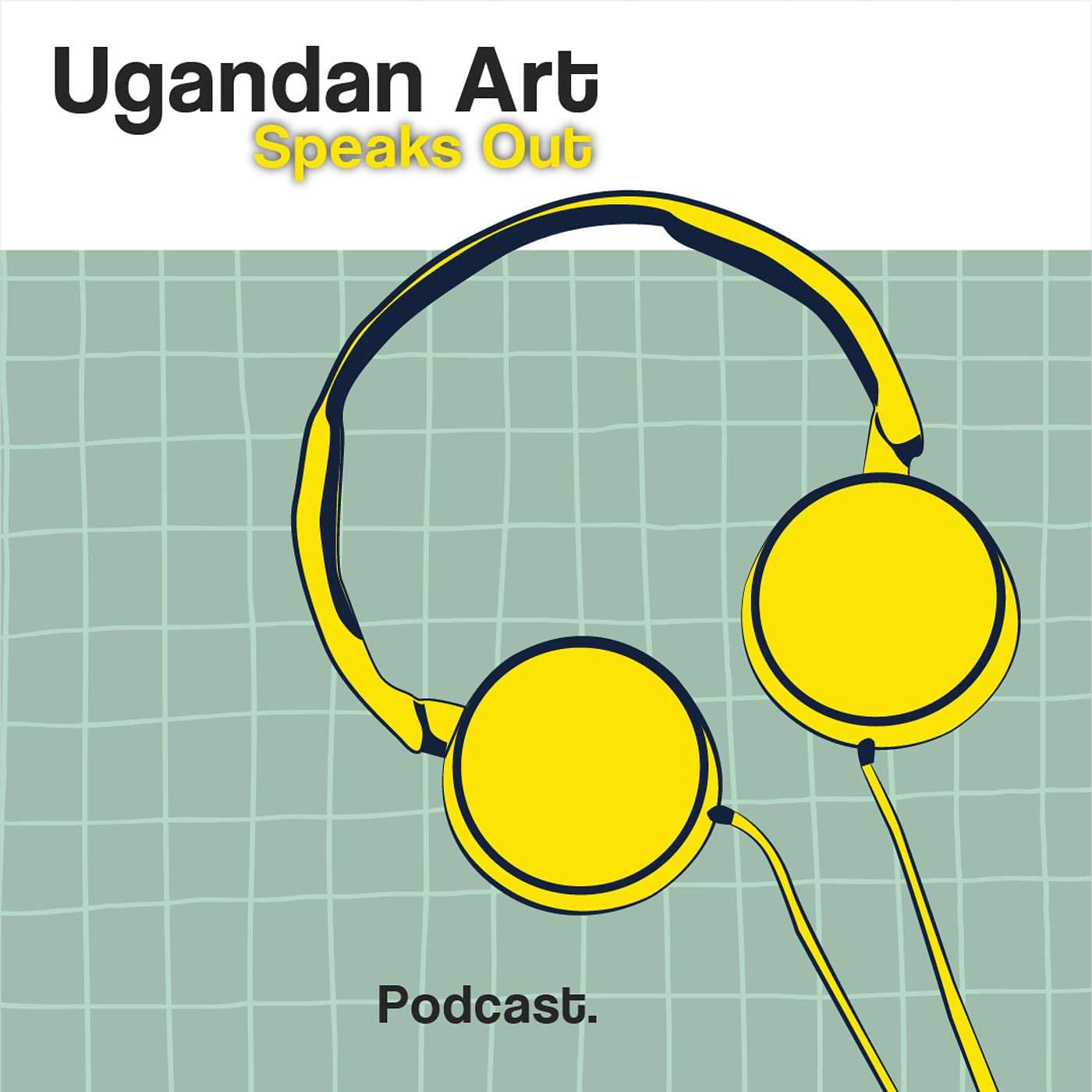Ugandan Art Speaks Out - Podcasts