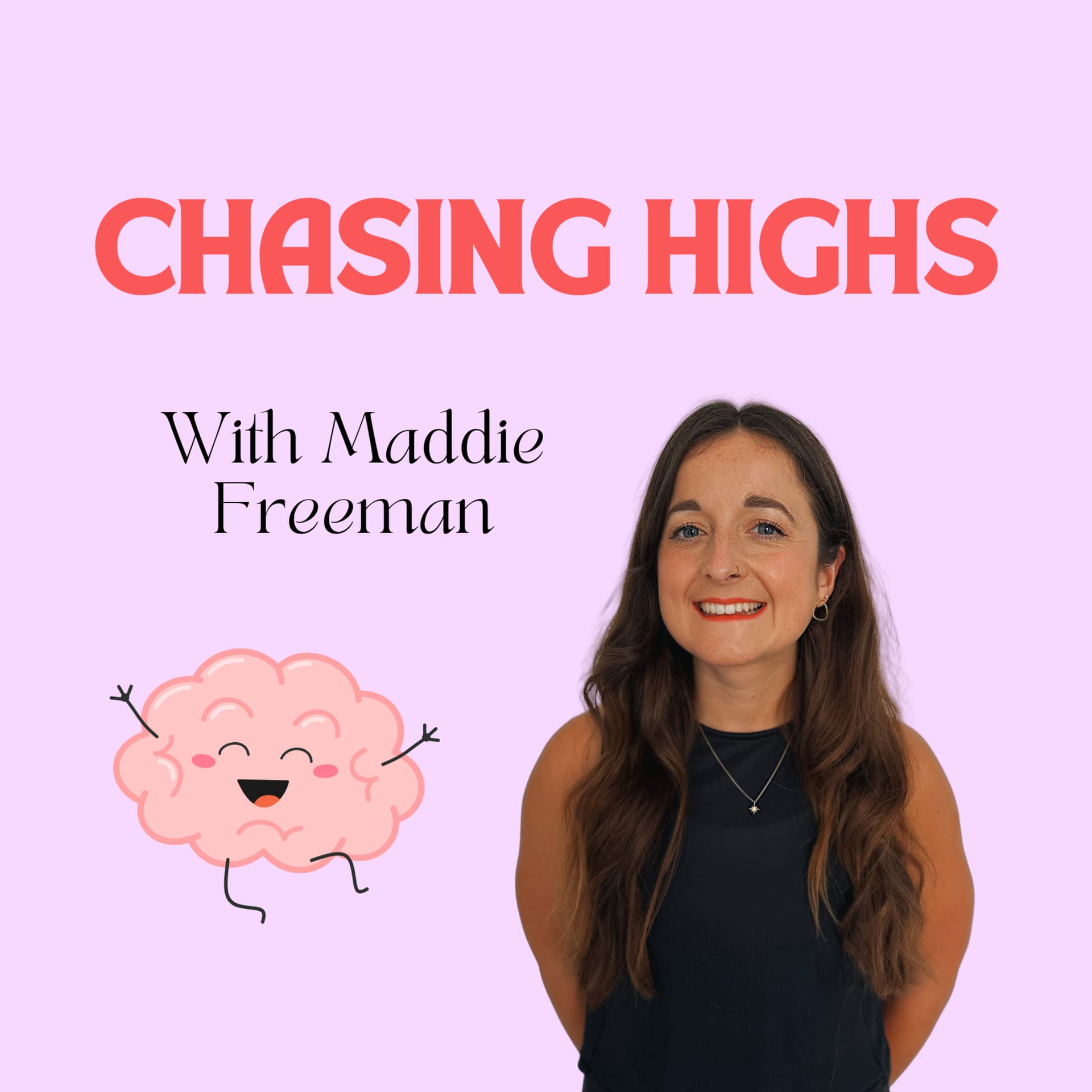 Chasing Highs - Podcast