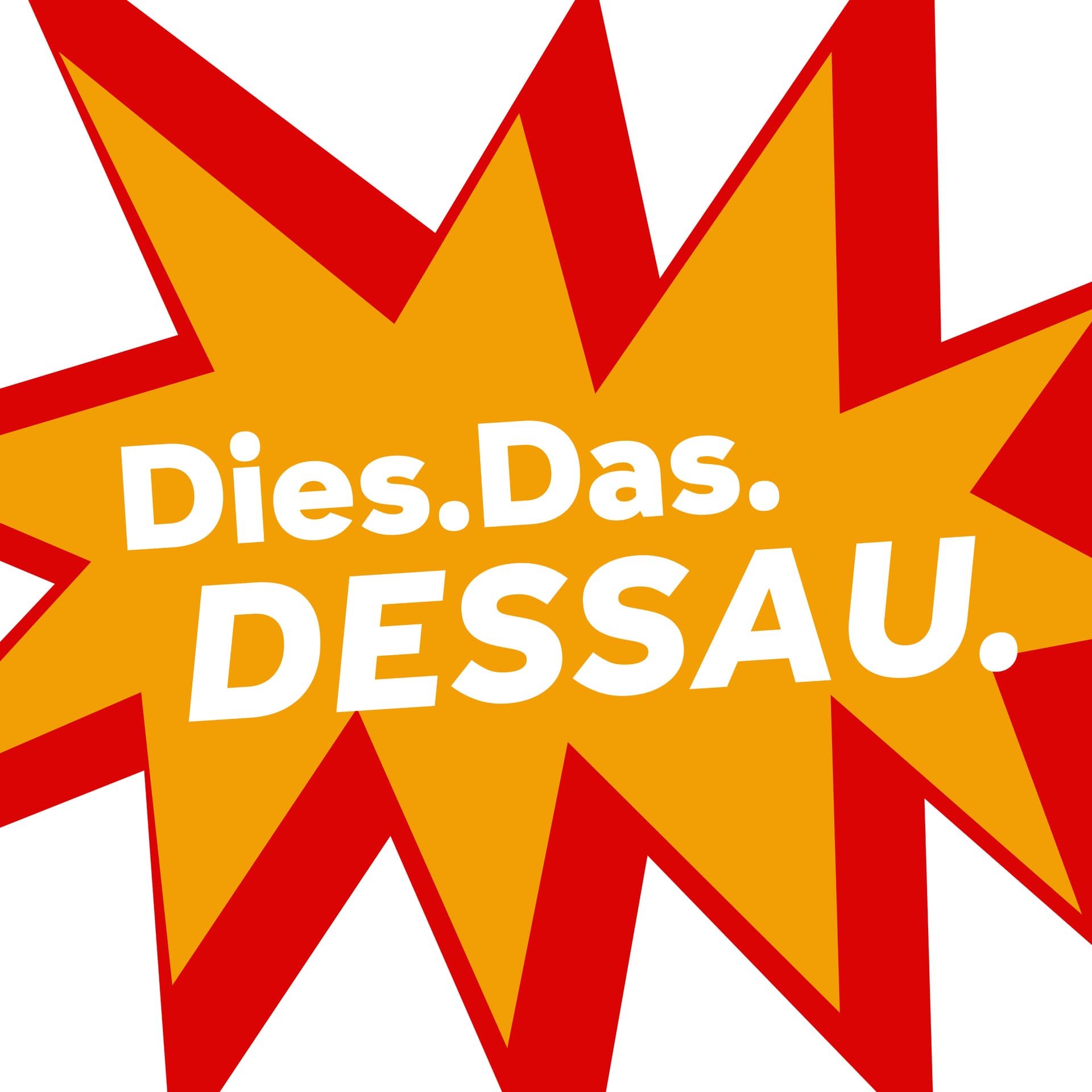 Dies.Das.Dessau - Wir zeigen wie vielfältig Dessau-Roßlau ist - Podcasts