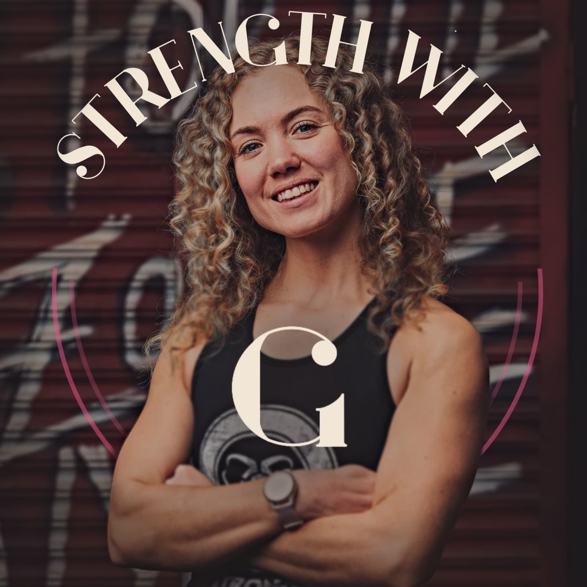 Strength With G - Podcast