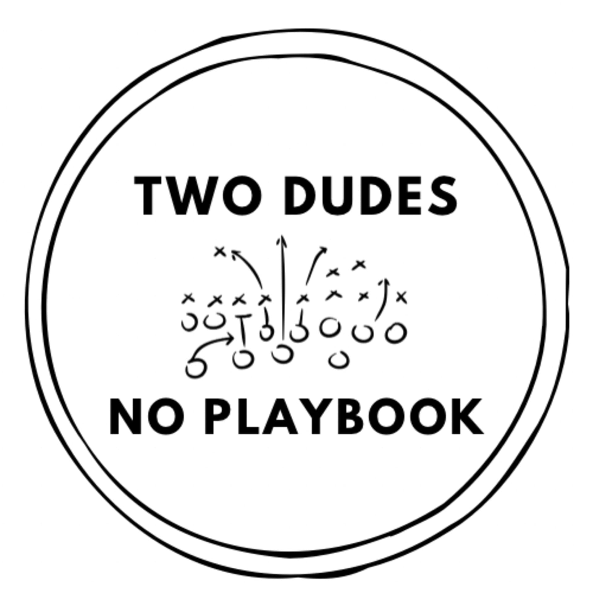 Two Dudes No Playbook - Podcasts