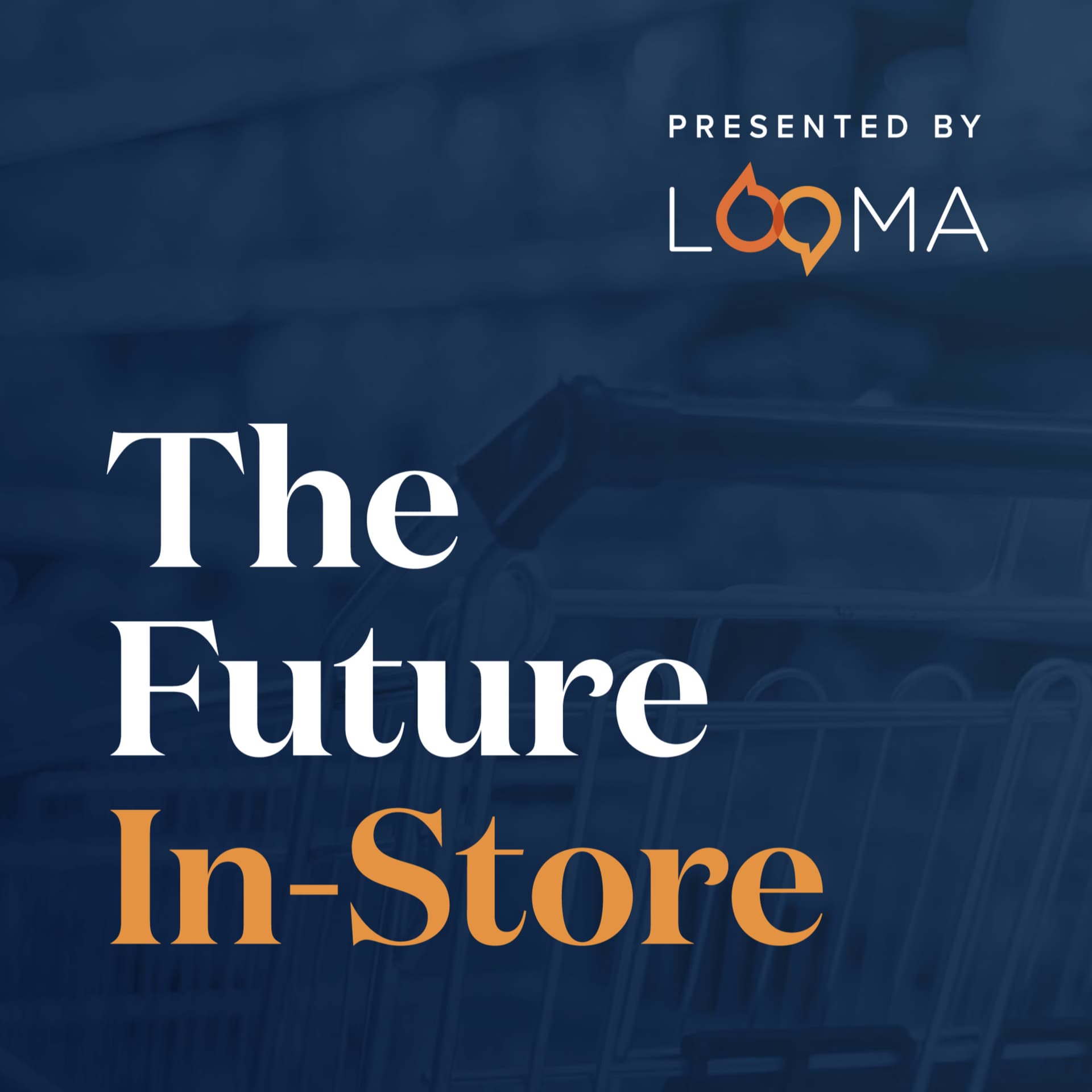 The Future In-Store - Podcasts