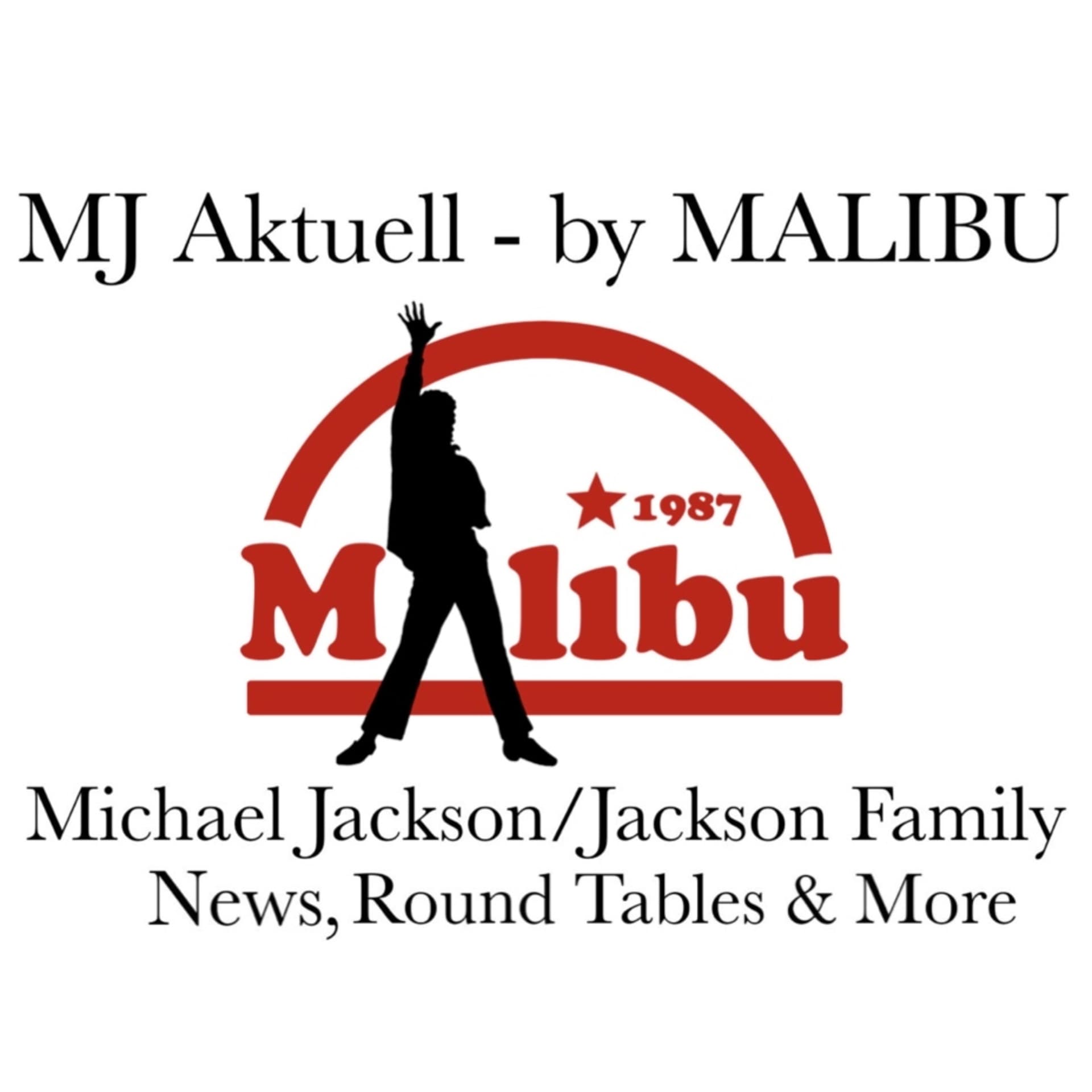 MJ Aktuell - by MALIBU* Ein Podcast zum King of Pop Michael Jackson - Podcasts