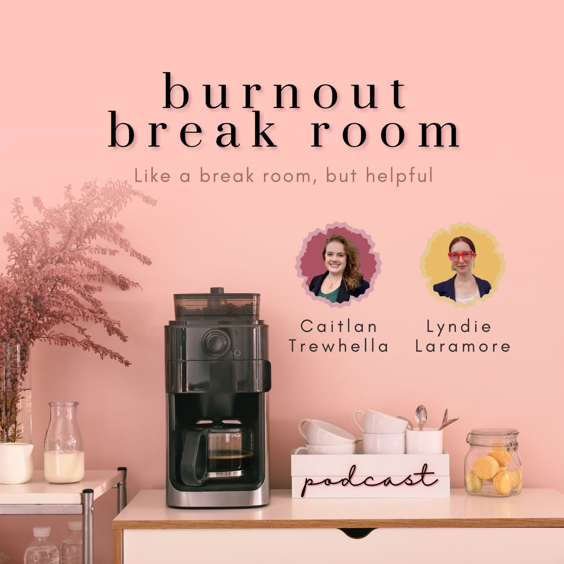 Burnout Break Room - Podcast