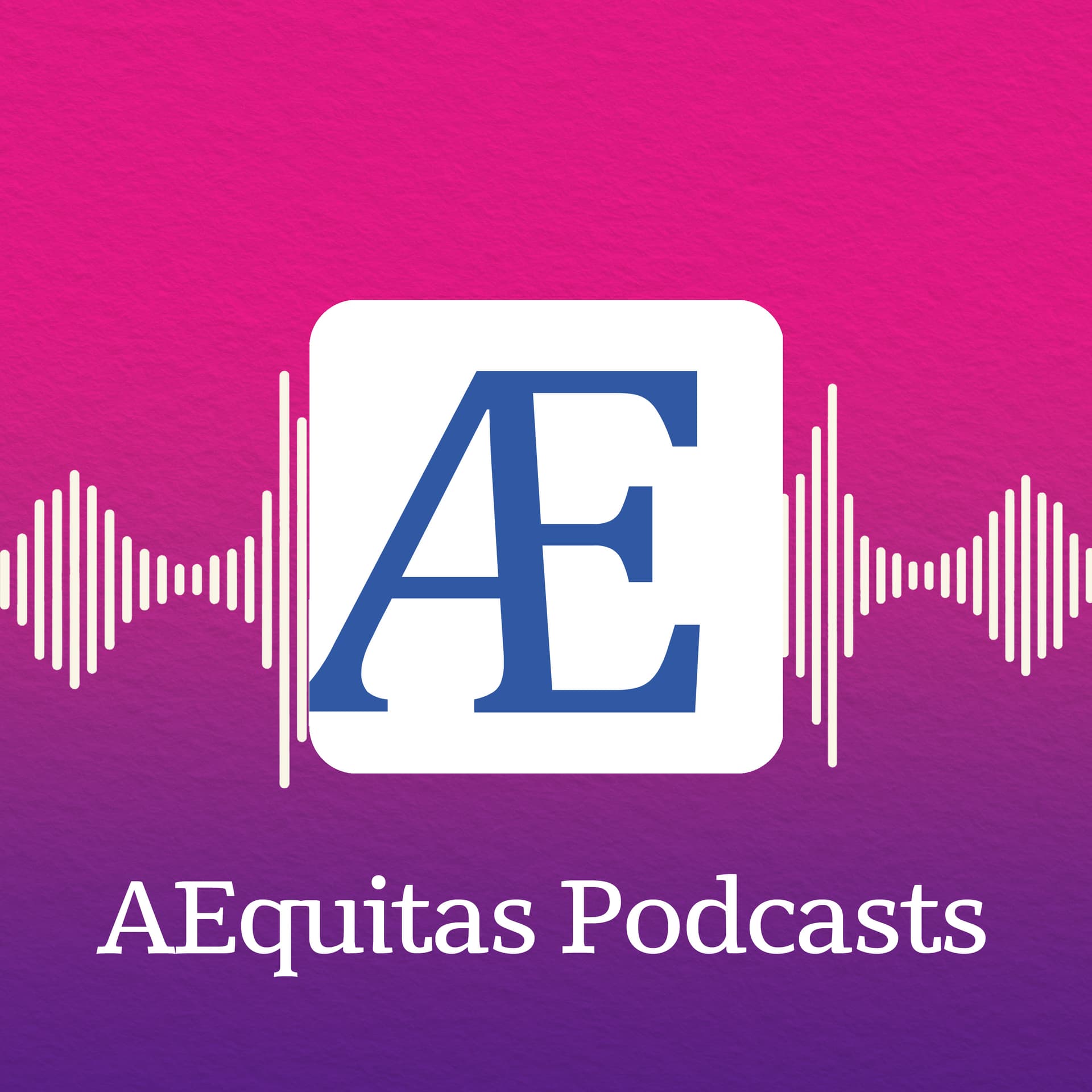 AEquitas Podcasts - Podcasts