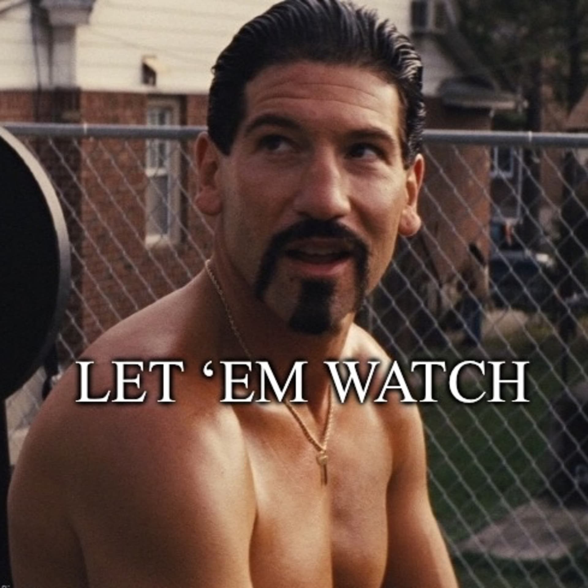 Let 'Em Watch