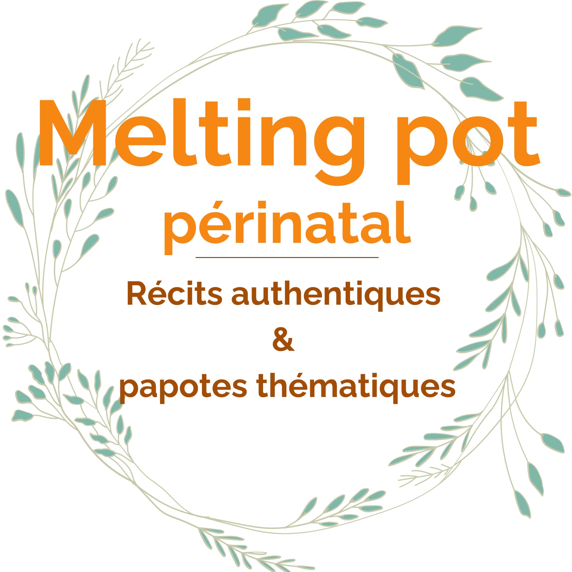 Melting pot périnatal: Récits authentiques et papotes thématiques - Podcast