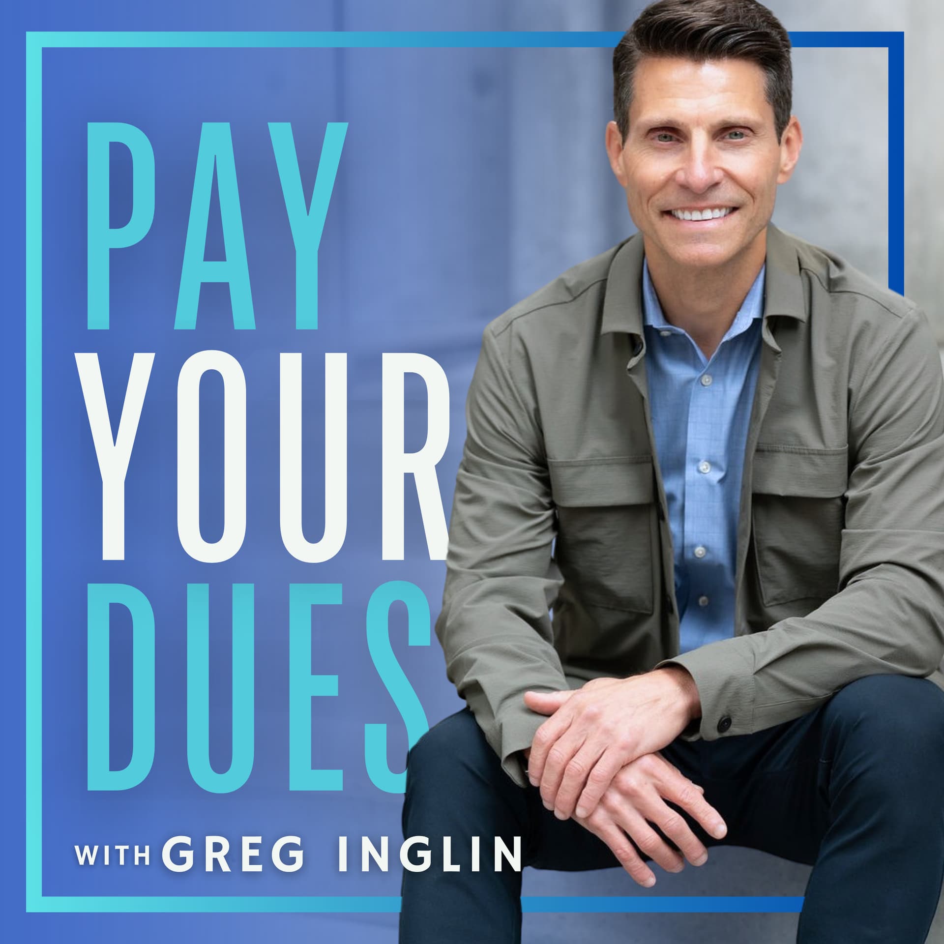 Pay Your Dues with Greg Inglin: Exploring the Struggle before Success - Podcasts