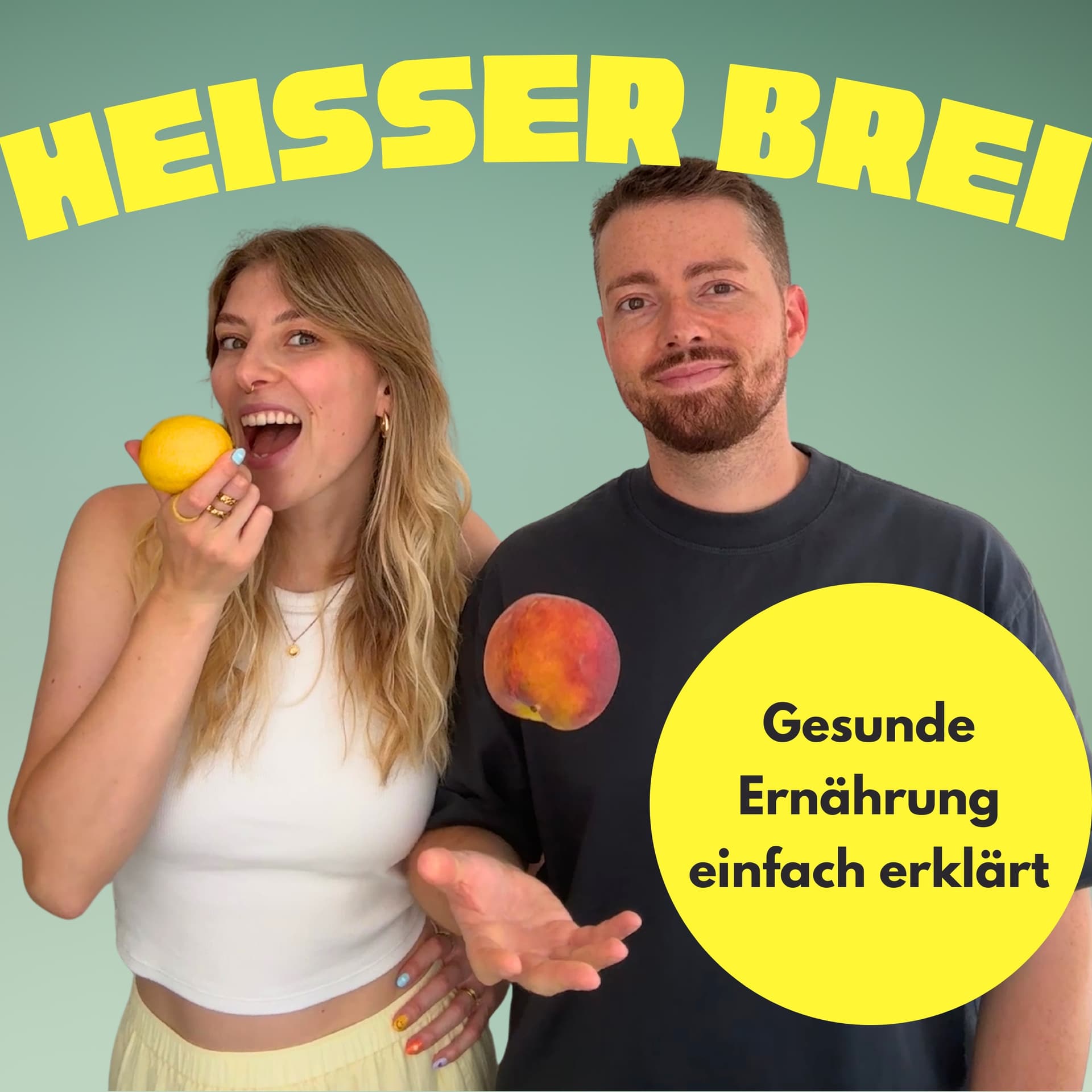 Heißer Brei – Gesunde Ernährung einfach erklärt - Podcasts