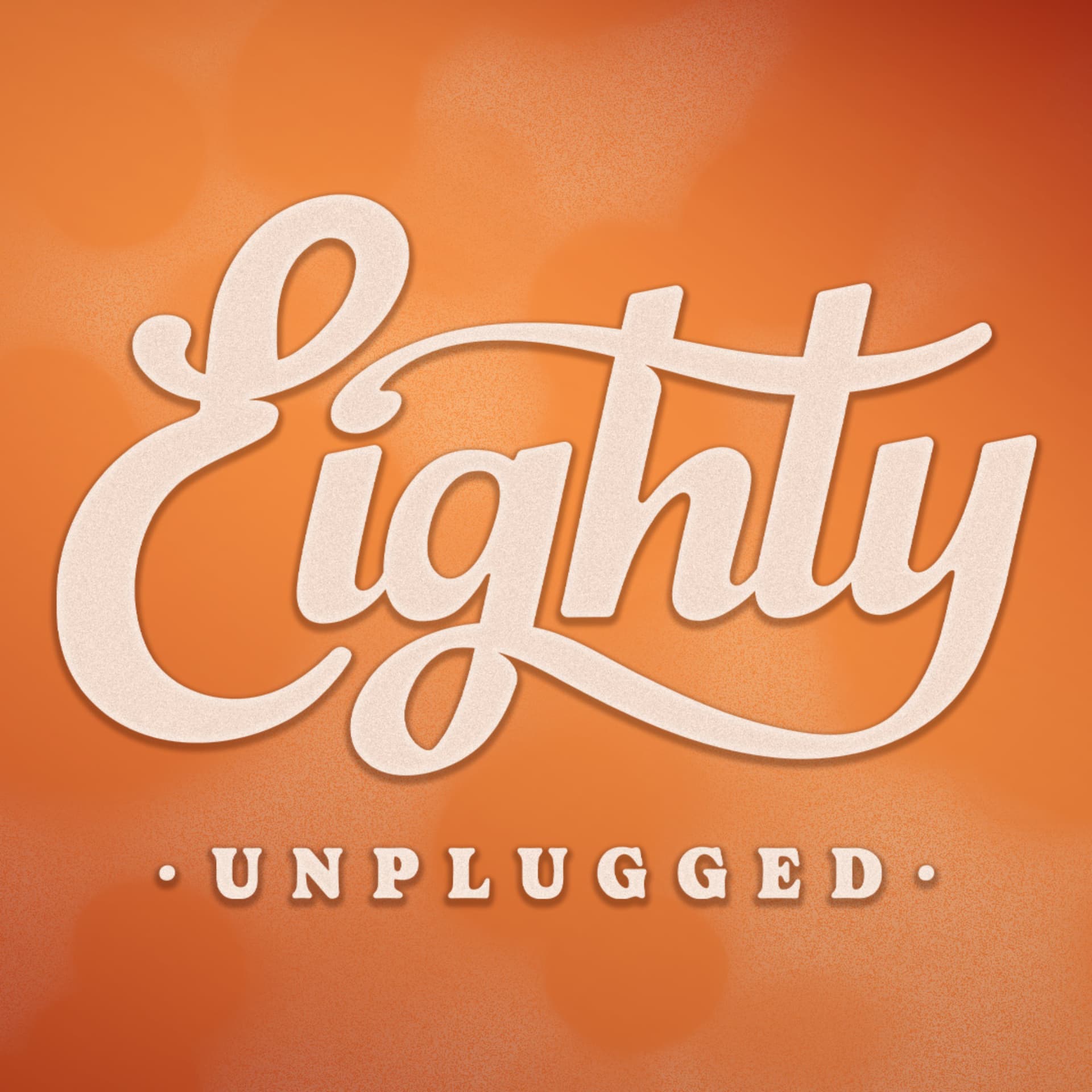 Eighty Unplugged - Podcast