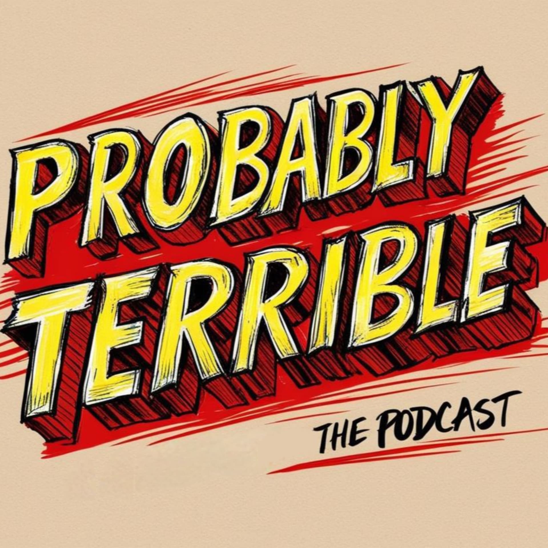 Probably Terrible - Podcasts