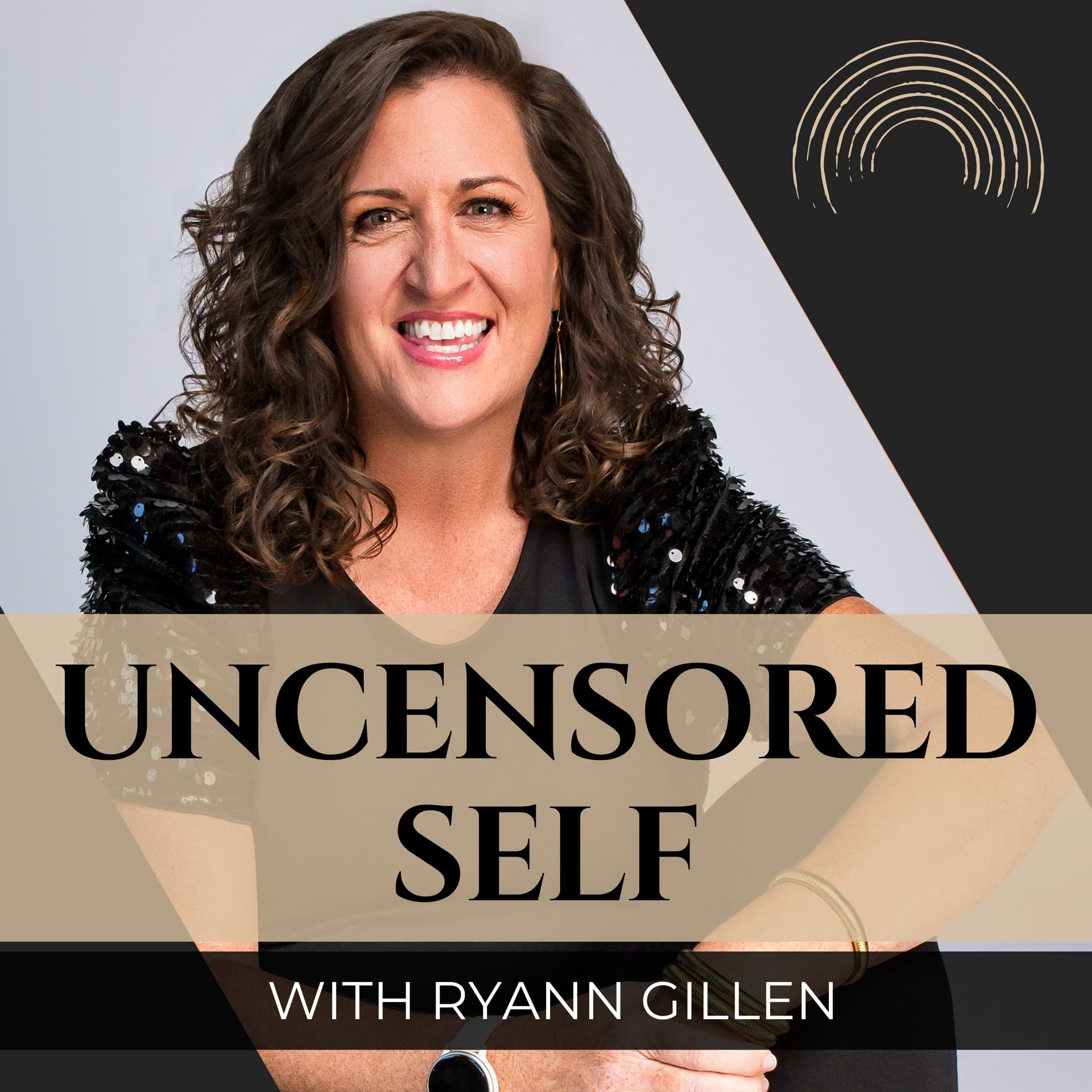 Uncensored Self with Ryann Gillen - Podcasts