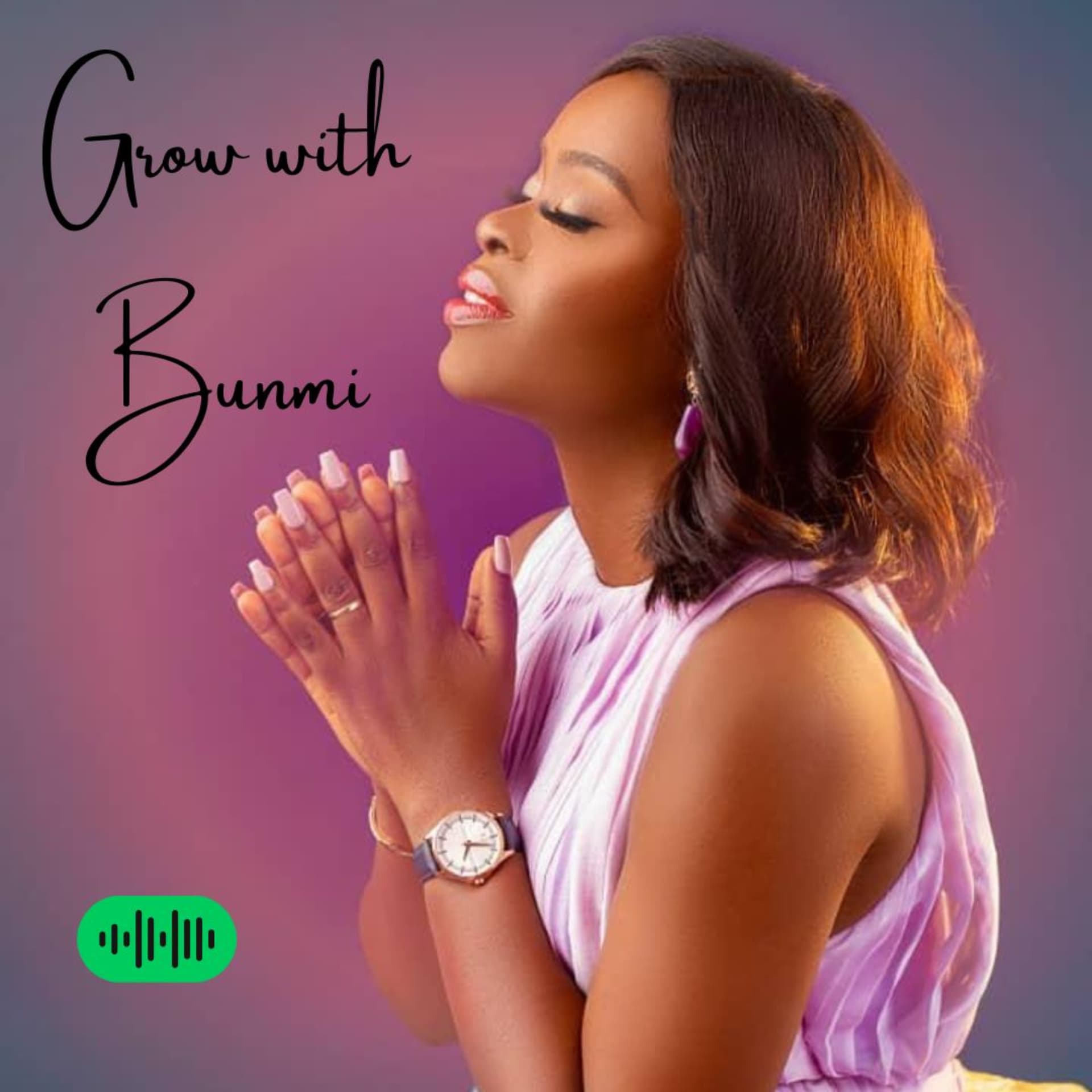 Grow with Bunmi - Podcasts