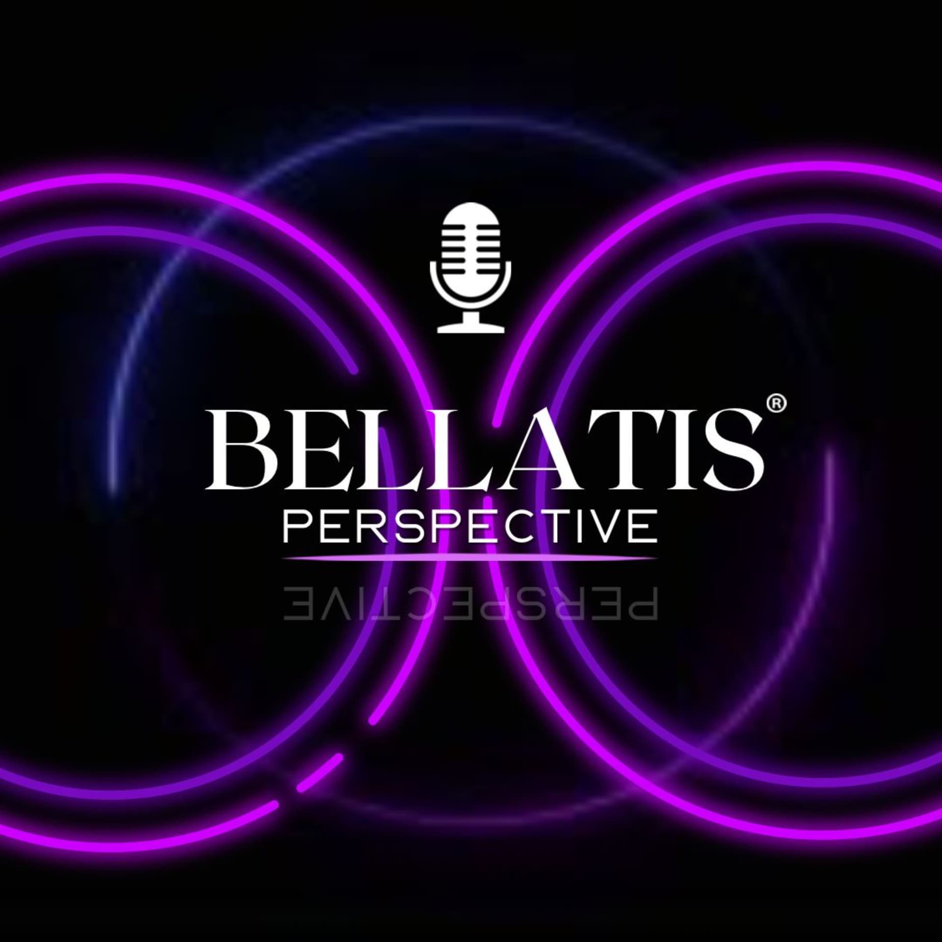 Bellatis Perspective - Podcast