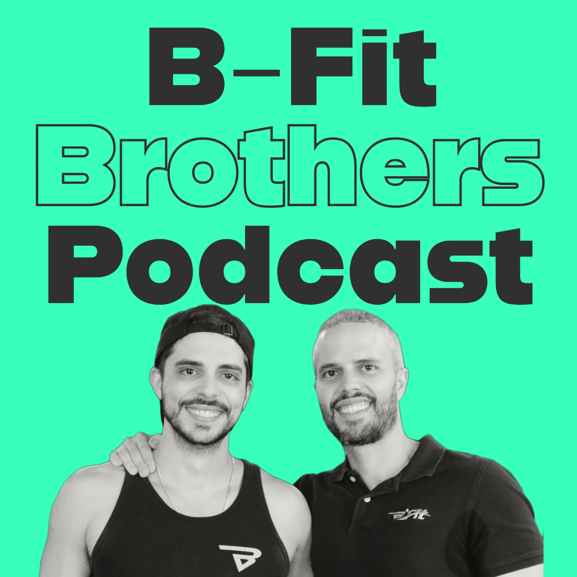B-Fit Brothers Podcast - Podcasts