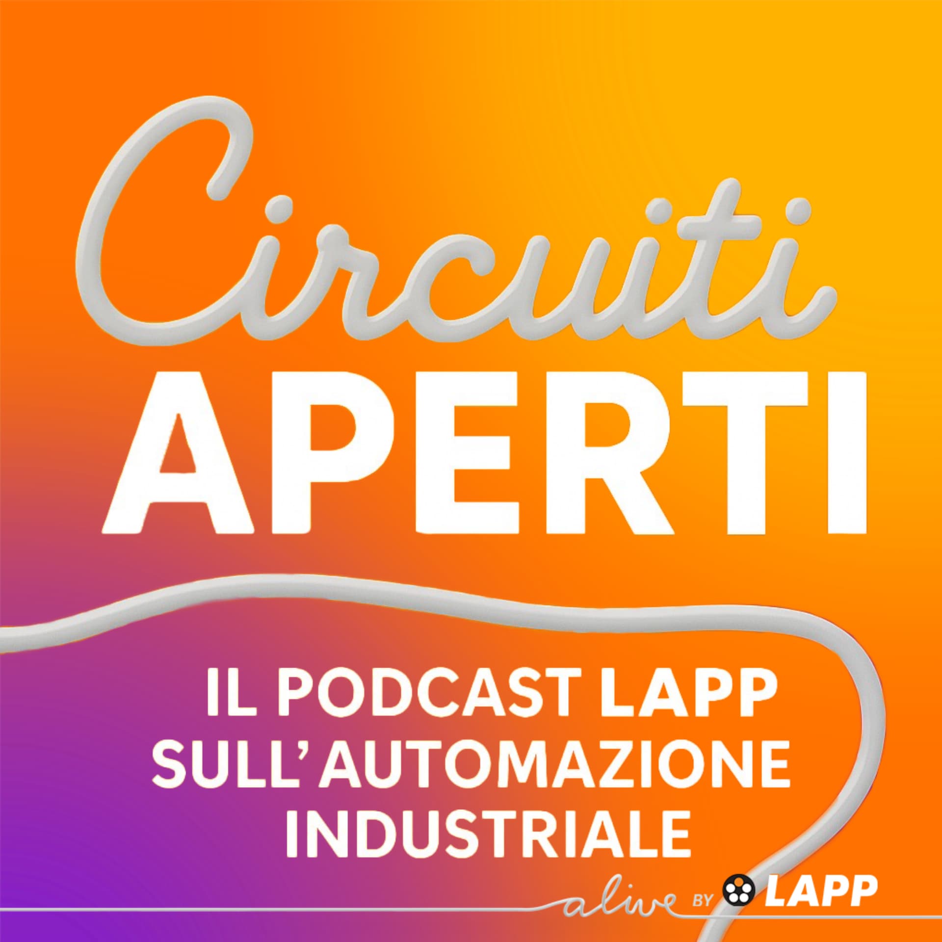 Circuiti Aperti - il podcast LAPP sull'automazione industriale - Podcast