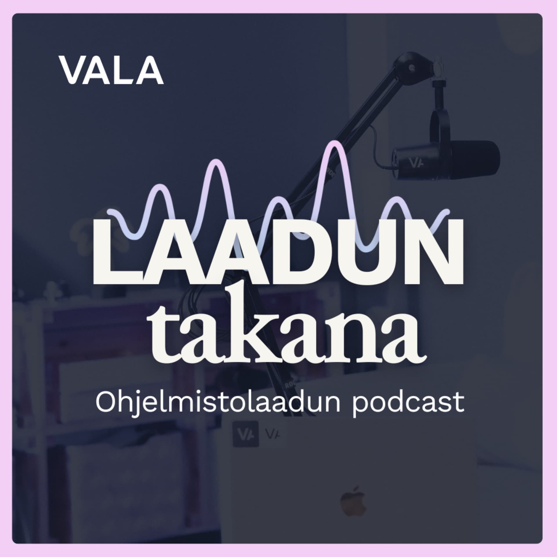 Laadun takana - Podcasts