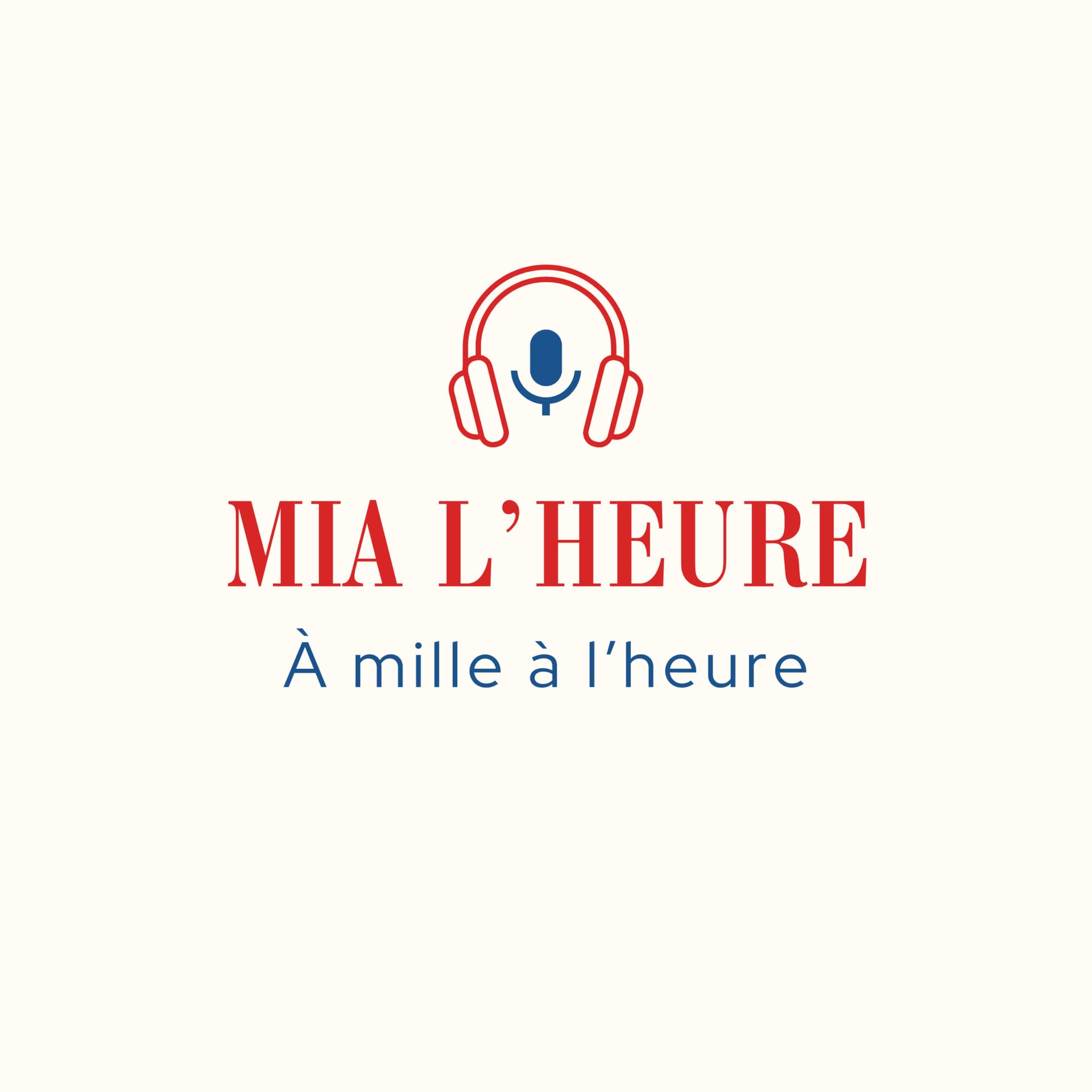Mia L'heure - Podcast
