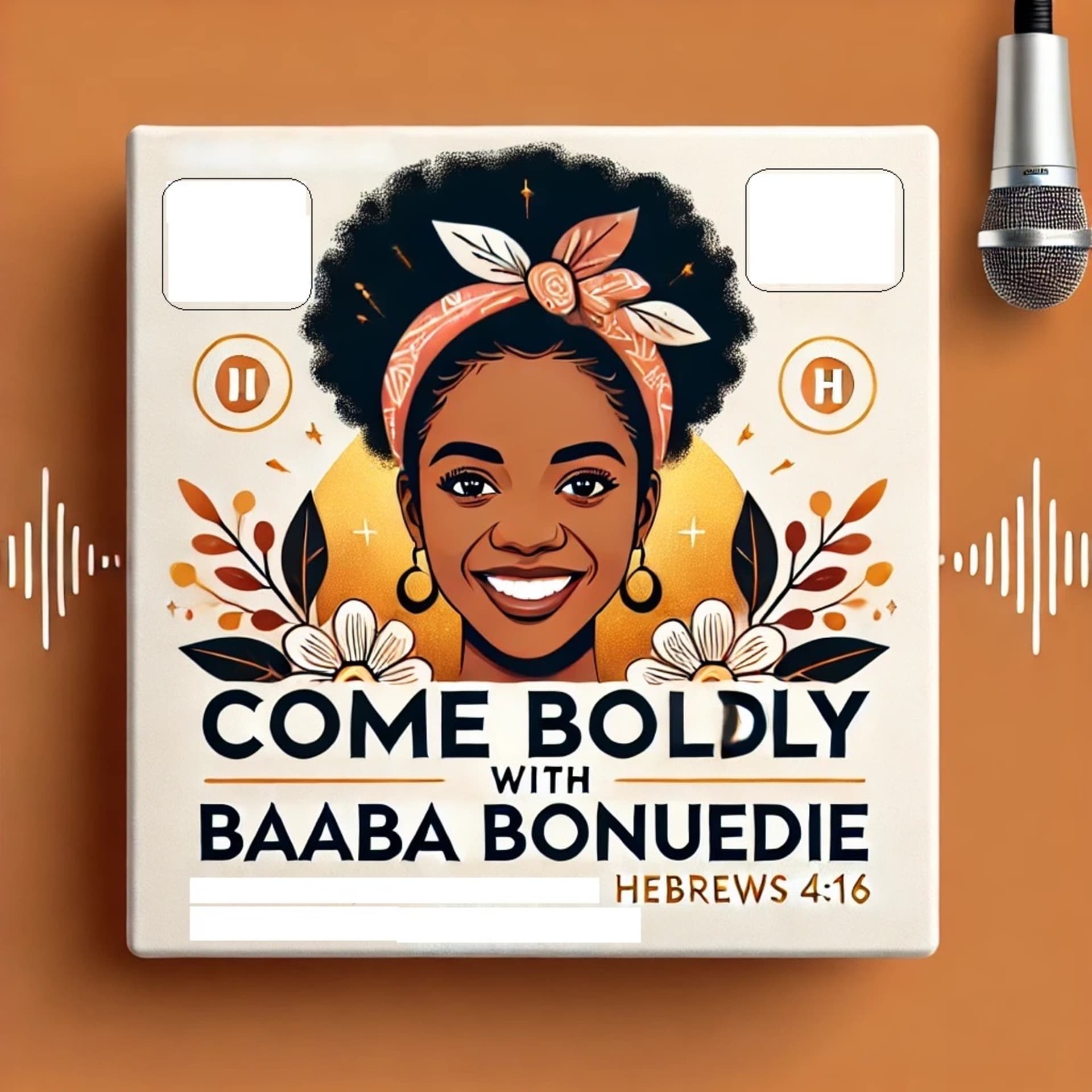 Come Boldly - Podcasts
