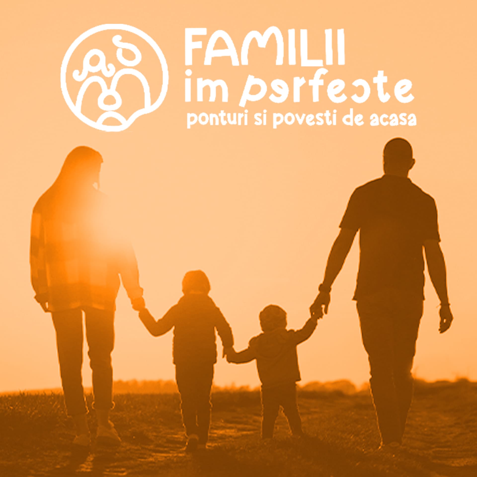 Familii Imperfecte - Podcasts