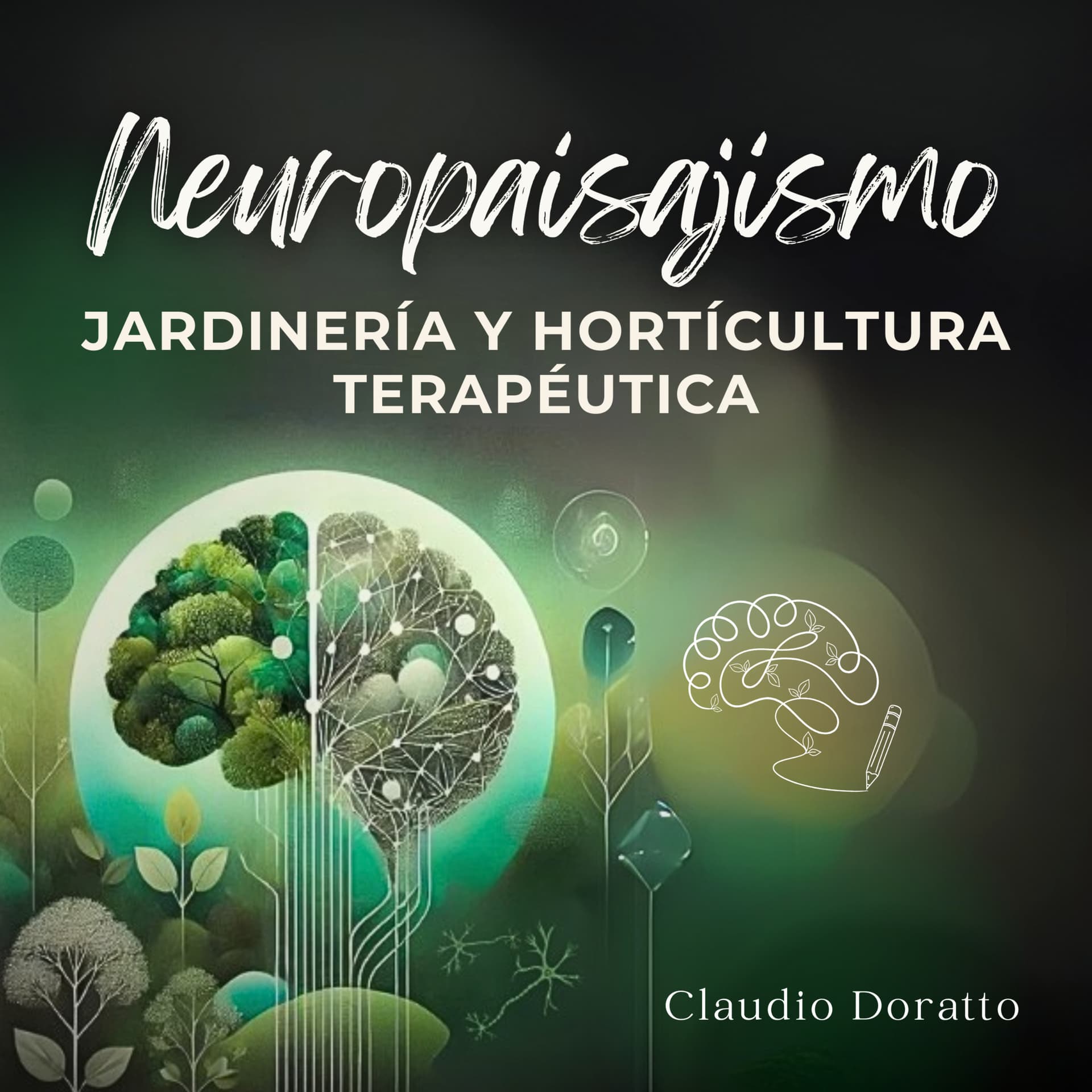 Neuropaisajismo. Jardinería y Horticultura terapéutica - Podcasts