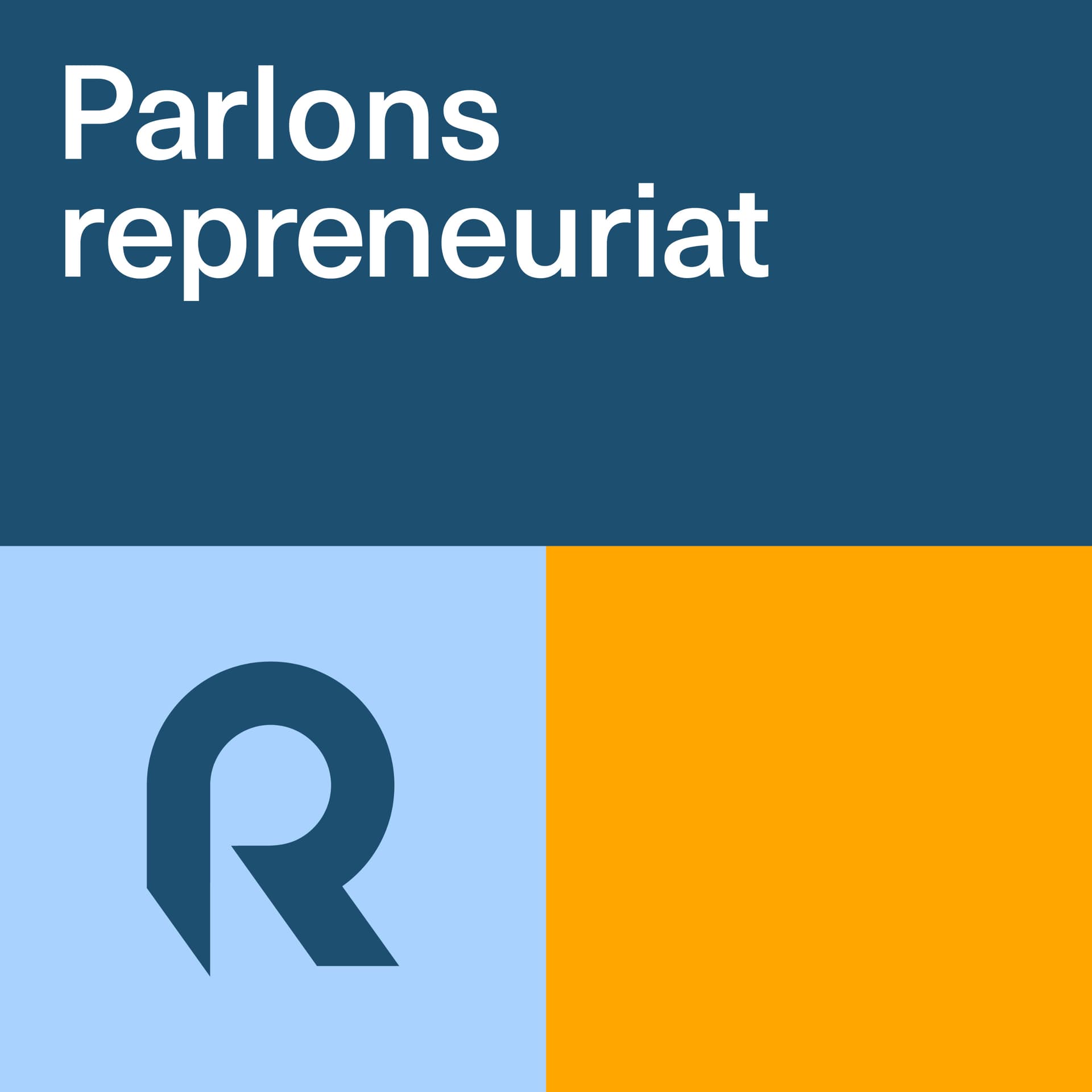 Parlons repreneuriat - Podcast