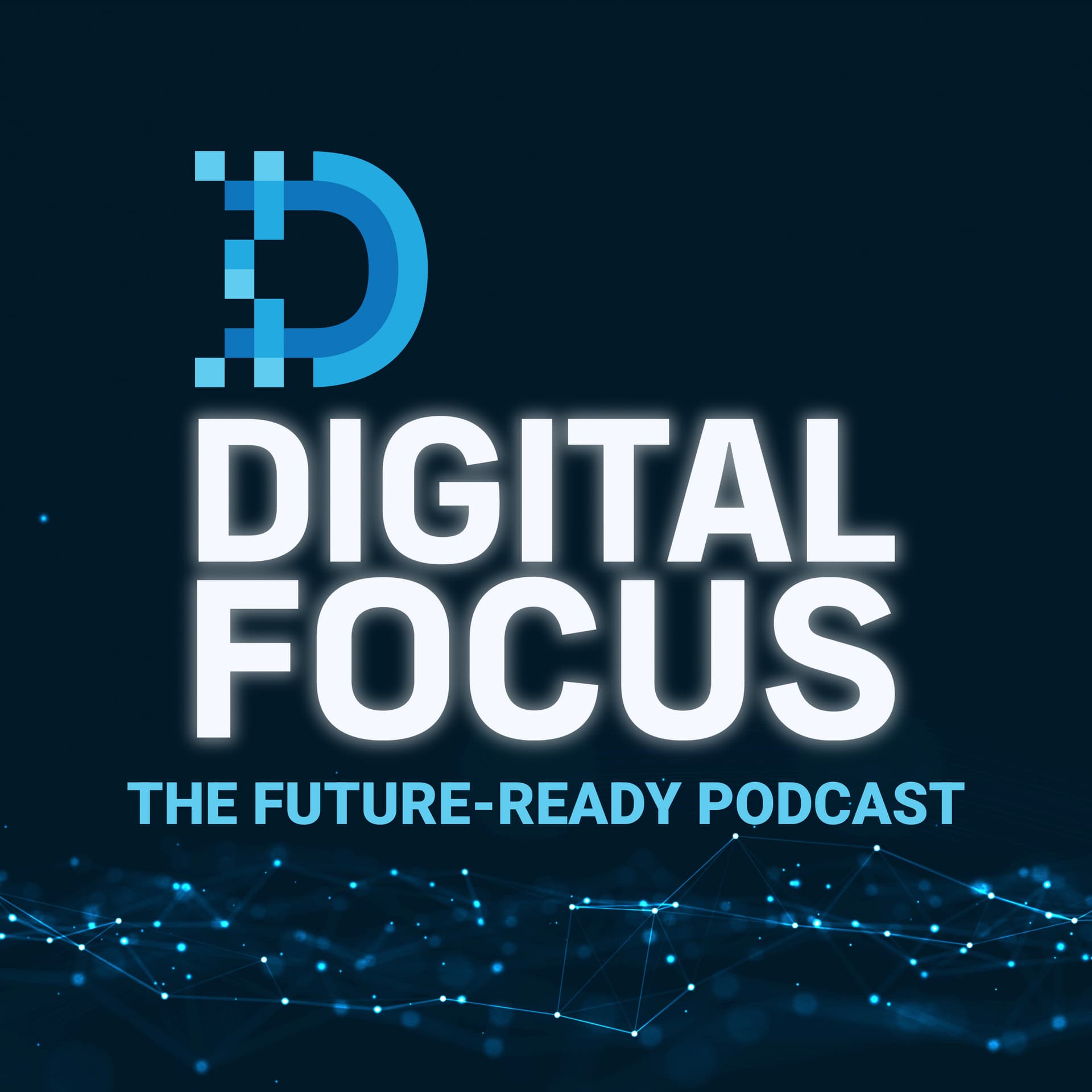 The Digital Focus Podcast - Podcasts
