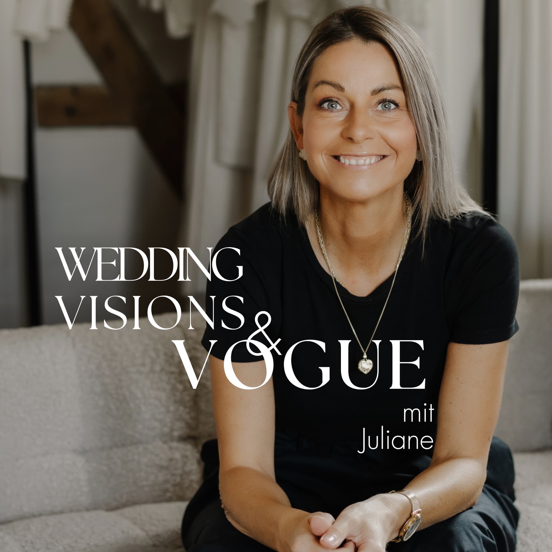 WEDDING VISIONS + VOGUE l Hochzeiten neu gedacht - modern, stilvoll, individuell! - Podcasts