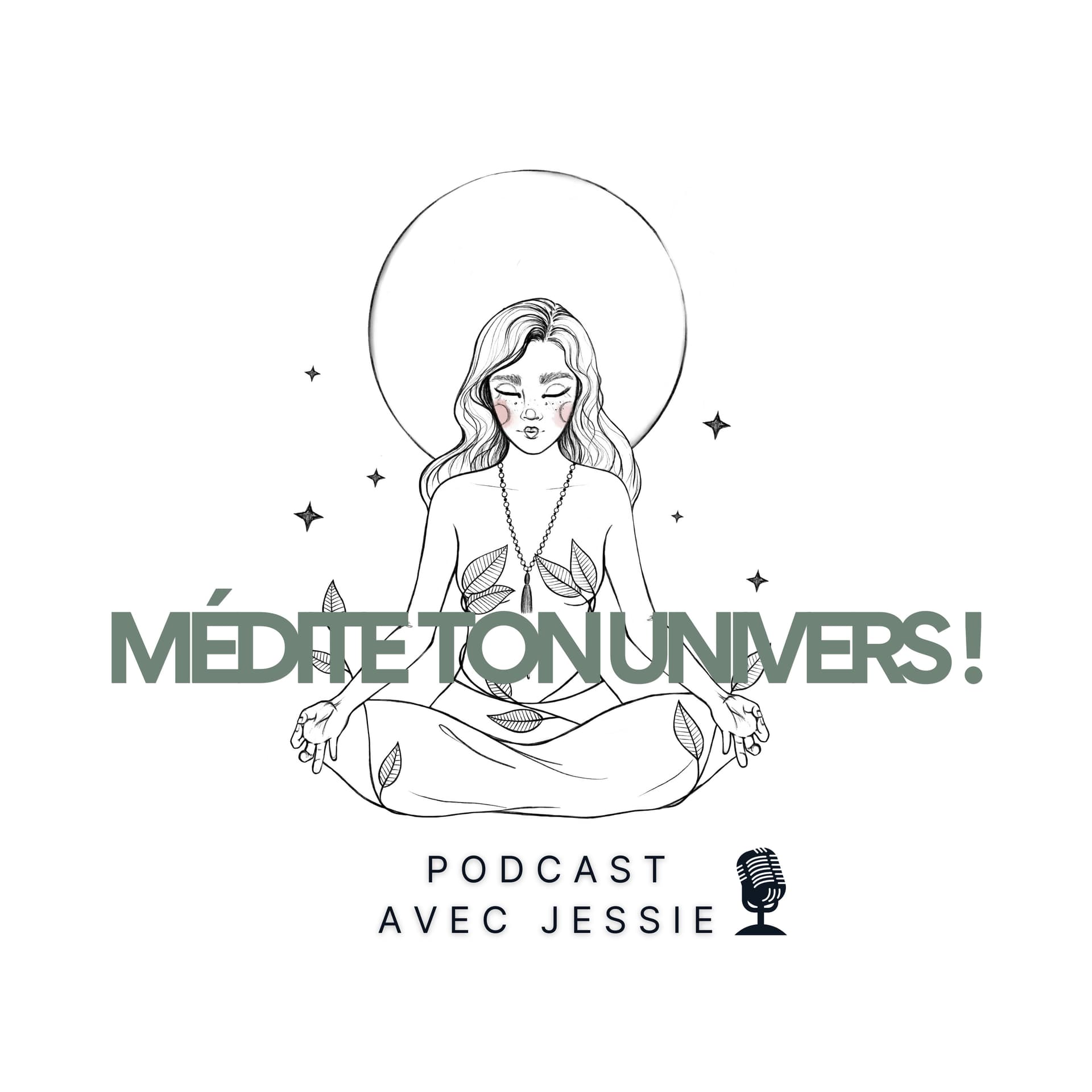Médite ton Univers ! - Podcasts