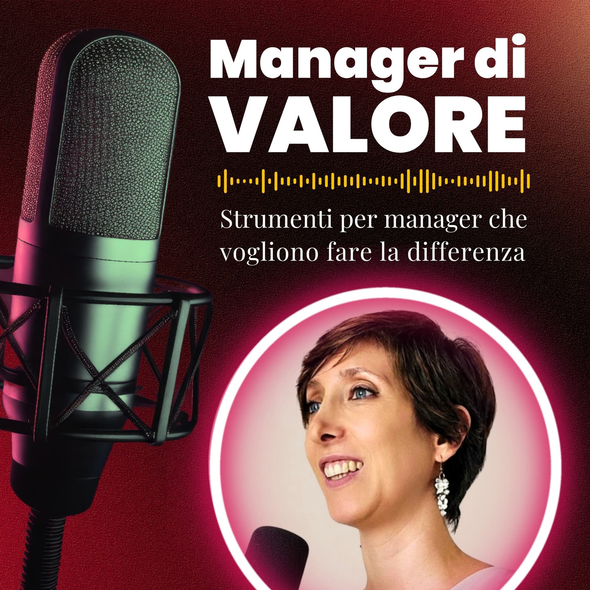 Manager di VALORE: strumenti per manager che vogliono fare la differenza. - Podcast
