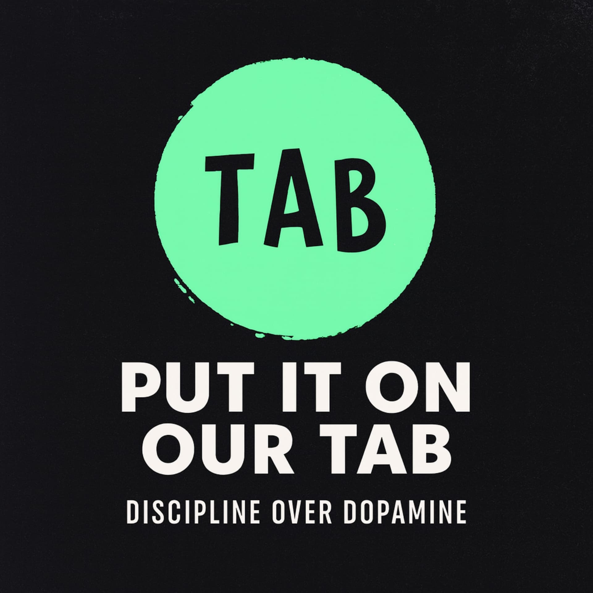Put it on our TAB - Podcastler