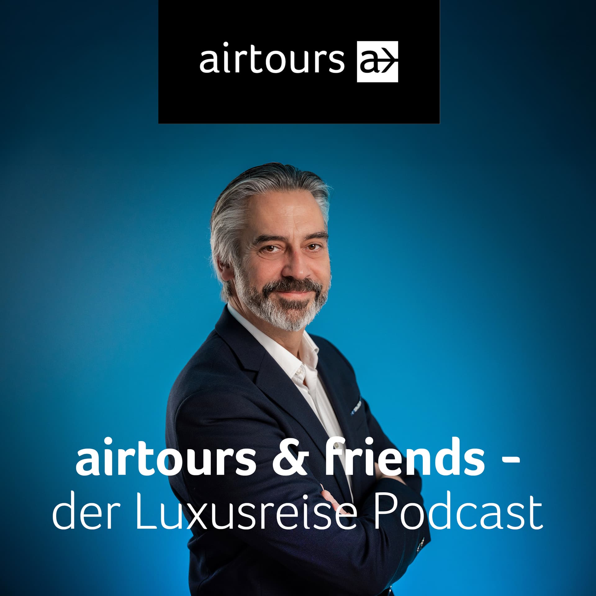 airtours & friends - der Luxusreise Podcast - Podcasts