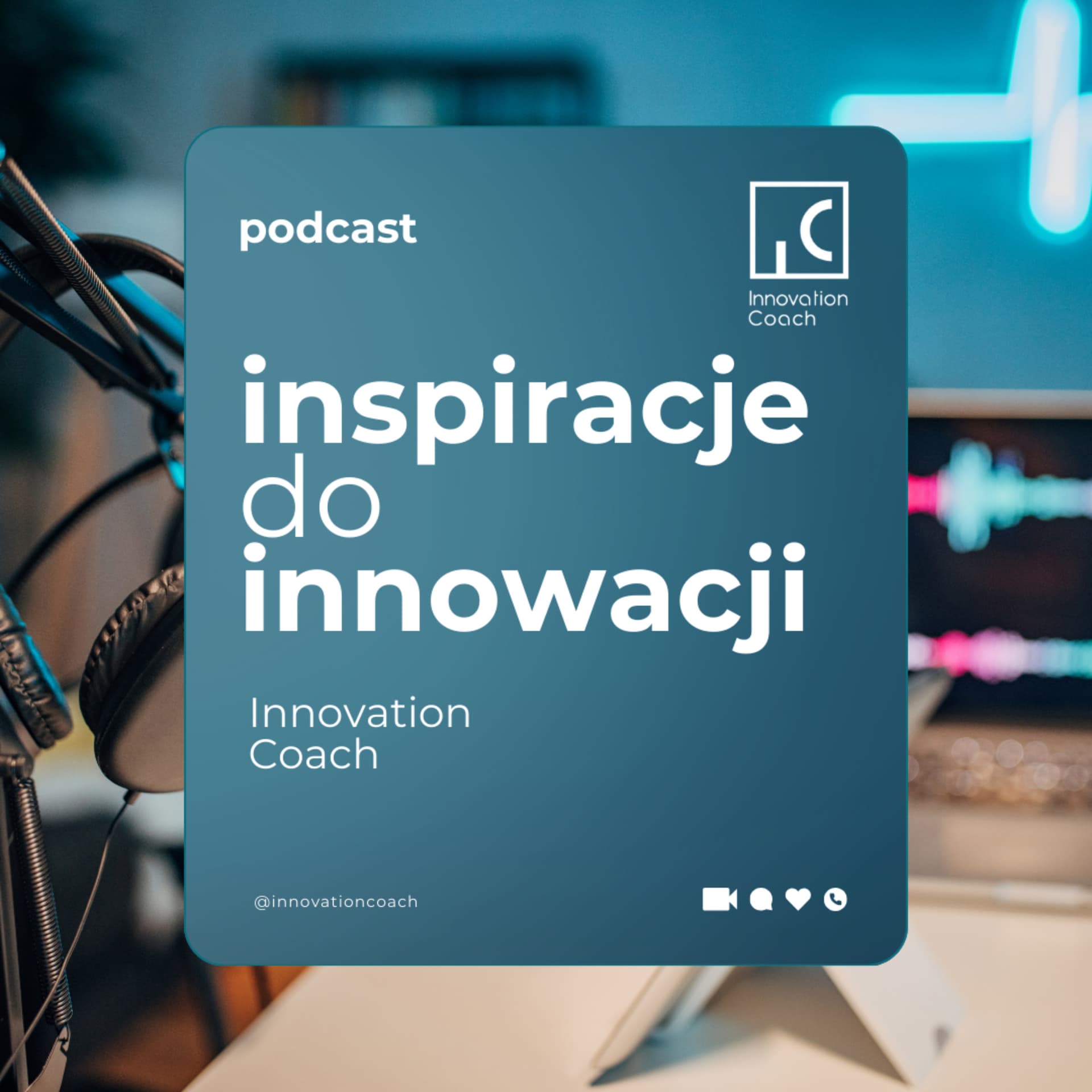 Innovation Coach - Inspiracje do Innowacji - Podcasty