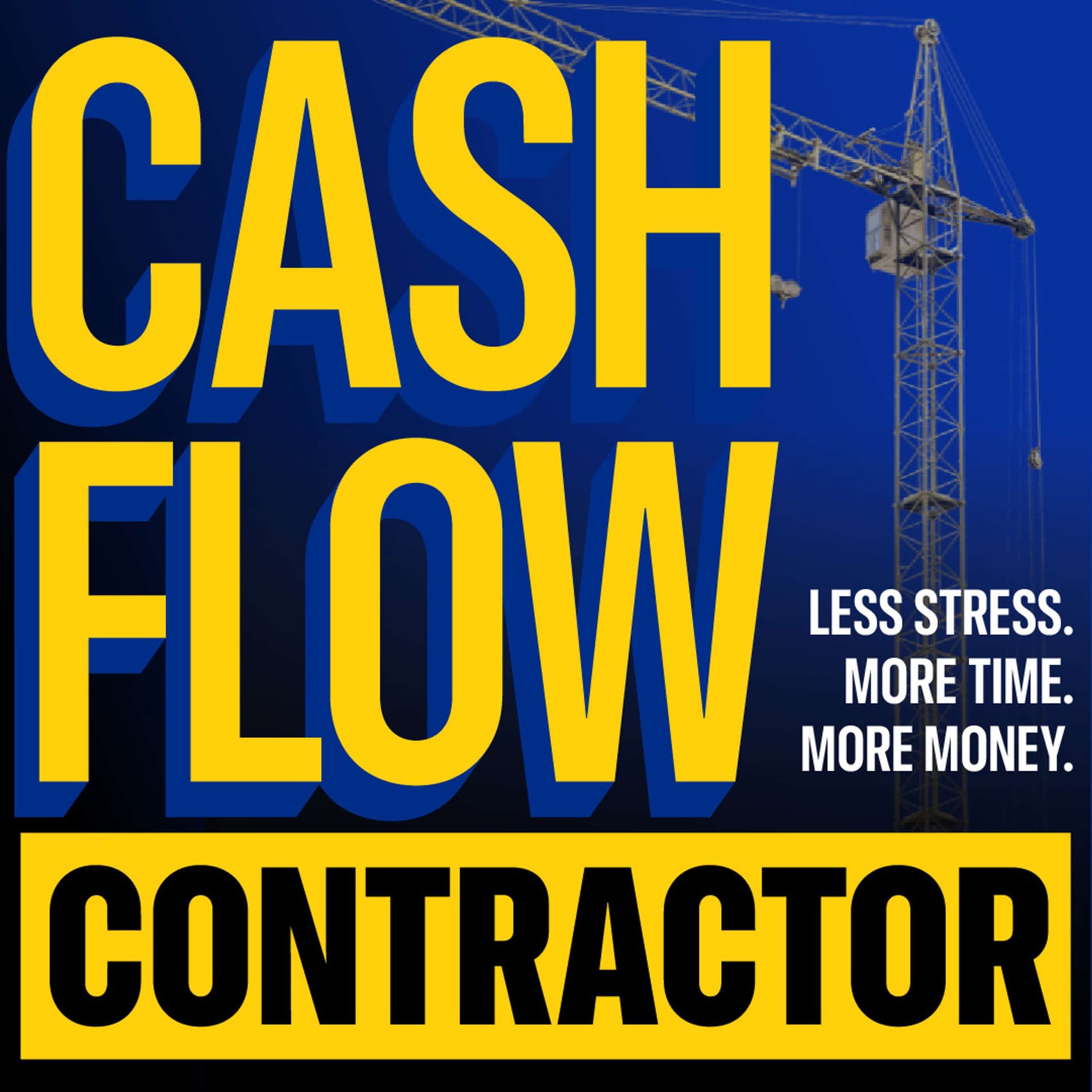 The Cash Flow Contractor - Podcasts