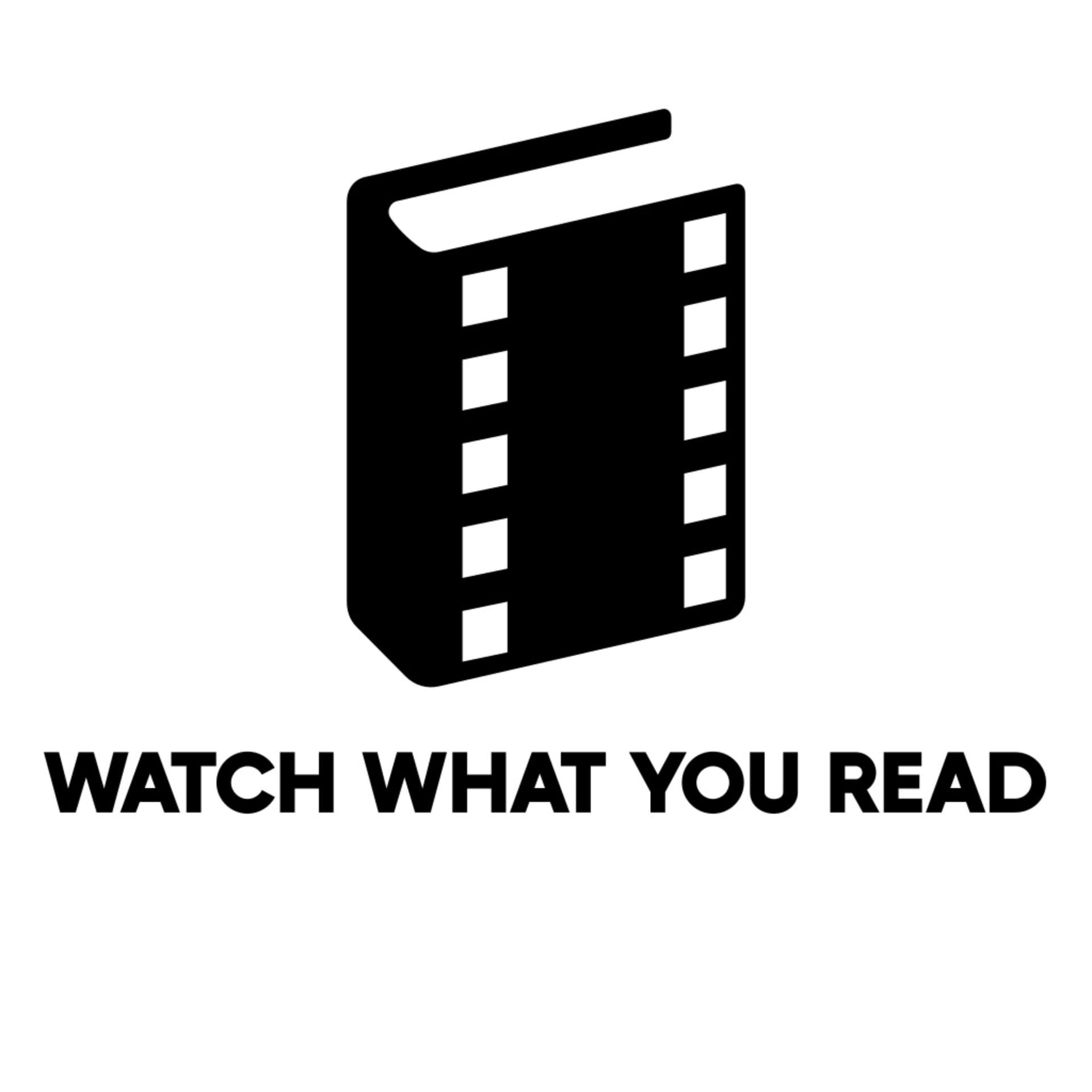 Watch What You Read - Podcasts