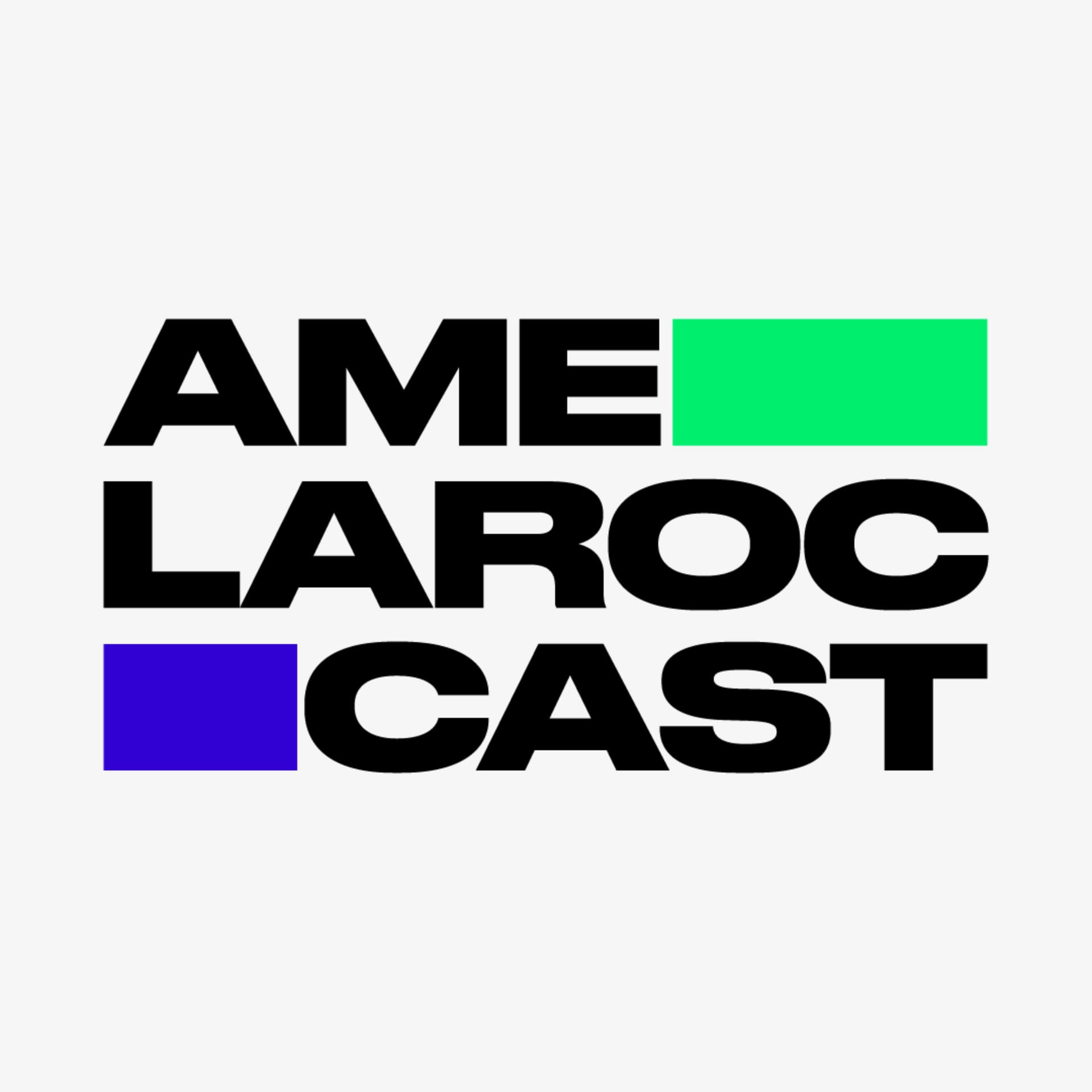 Ame Laroc Cast - Podcasts