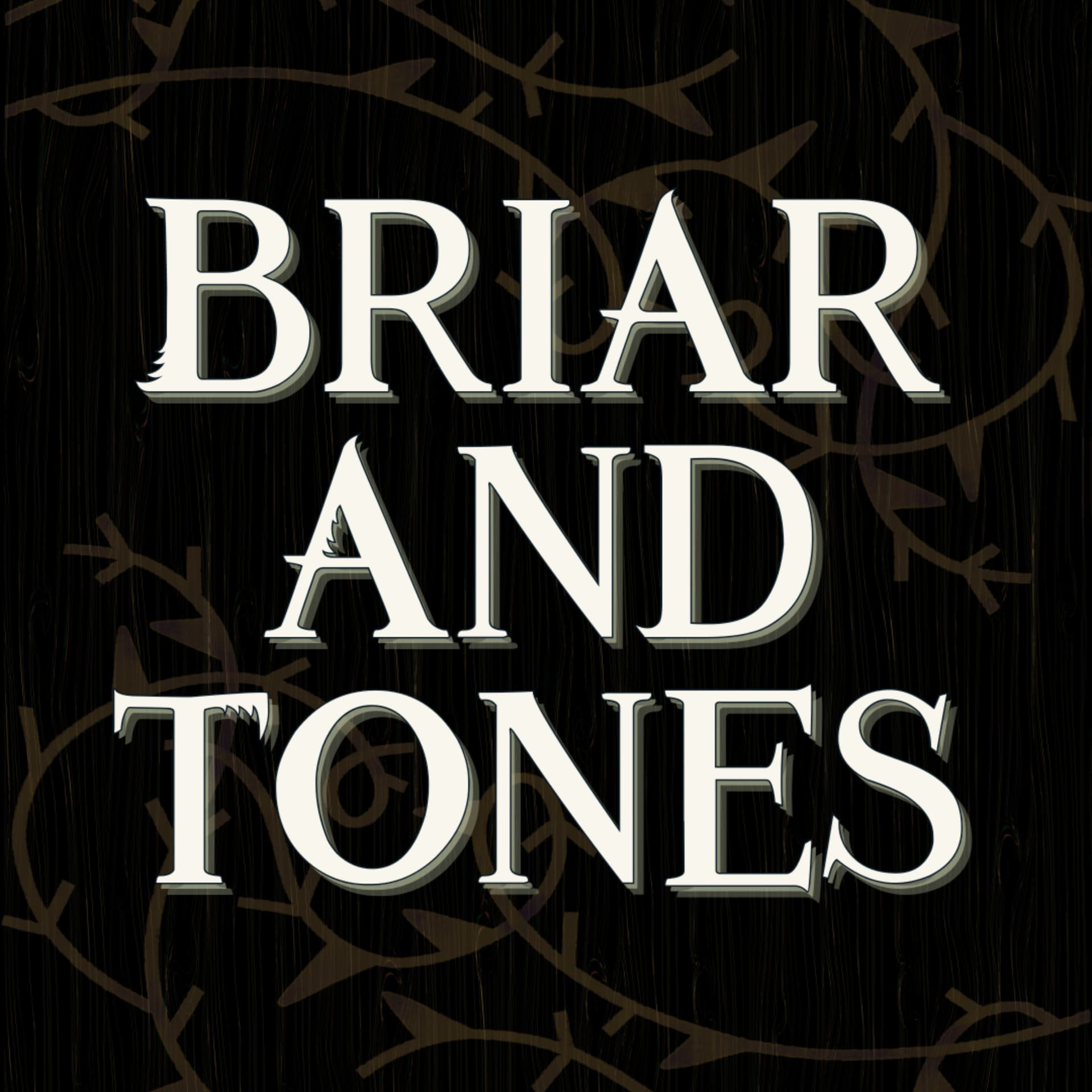 briarandtones - Podcasts